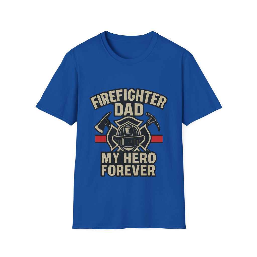 Firefighter Dad My Hero Forever Shirt