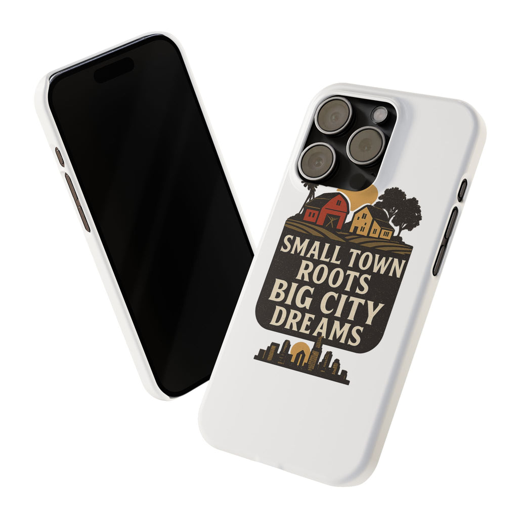 Small Town Roots Big City Dreams Phone Case Hometown Pride Nostalgia Gift Country Life Vintage Aesthetic Rural Americana Case