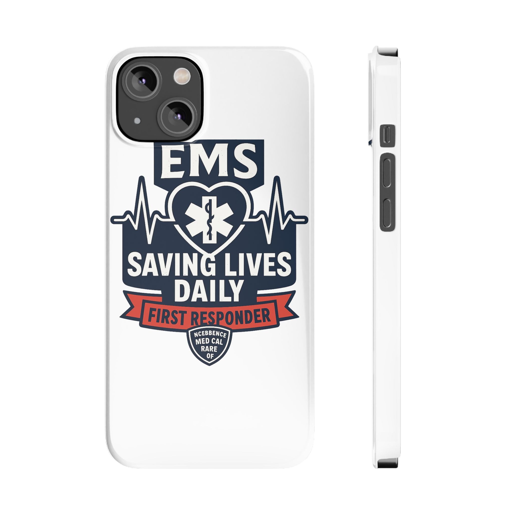 EMS Phone Case Paramedic Gift EMT Star of Life Heartbeat Saving Lives Daily First Responder Appreciation Medical Hero
