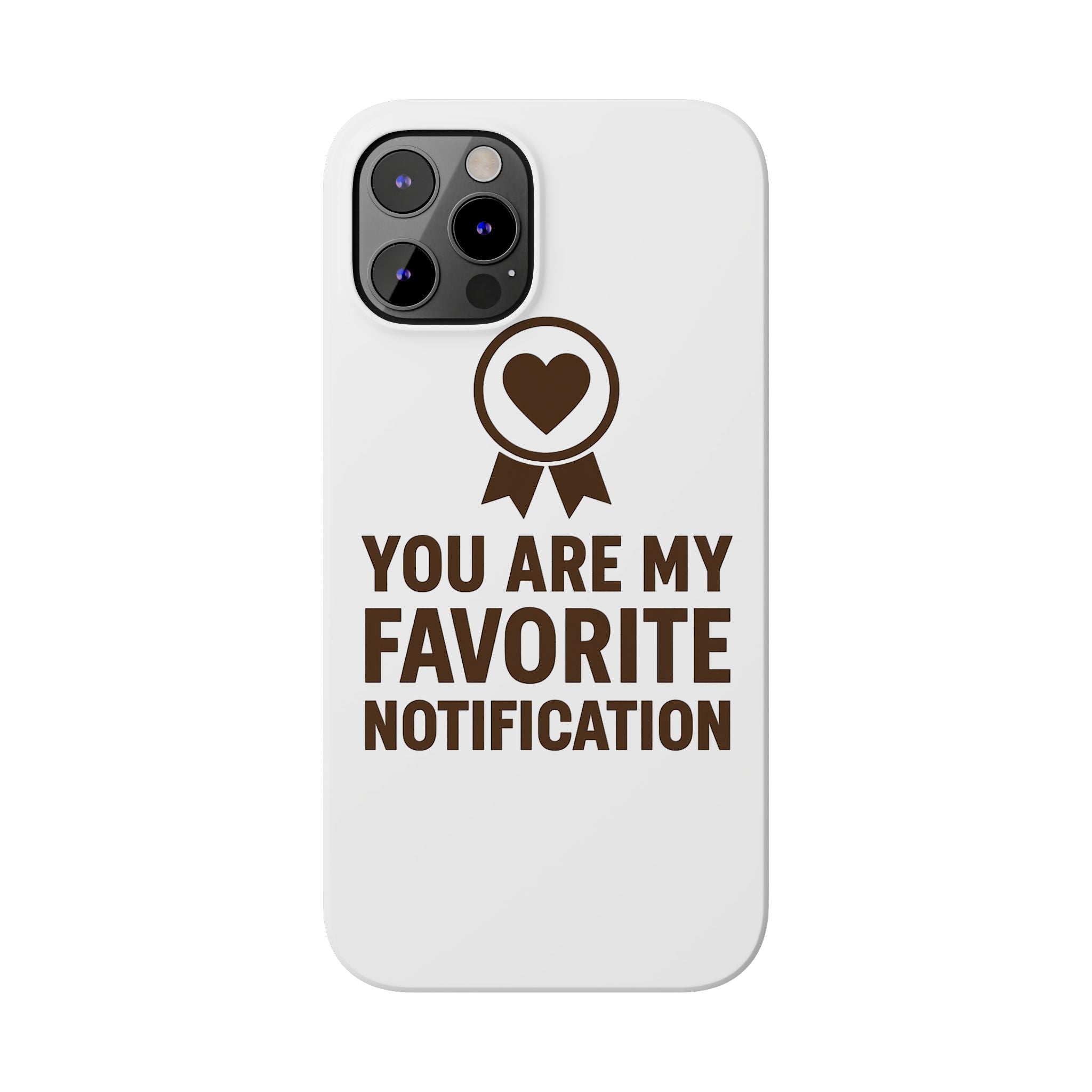 You Are My Favorite Notification Phone Case, Romantic Anniversary Gift for Boyfriend Girlfriend, Cute Couple Phone Case Love Gift