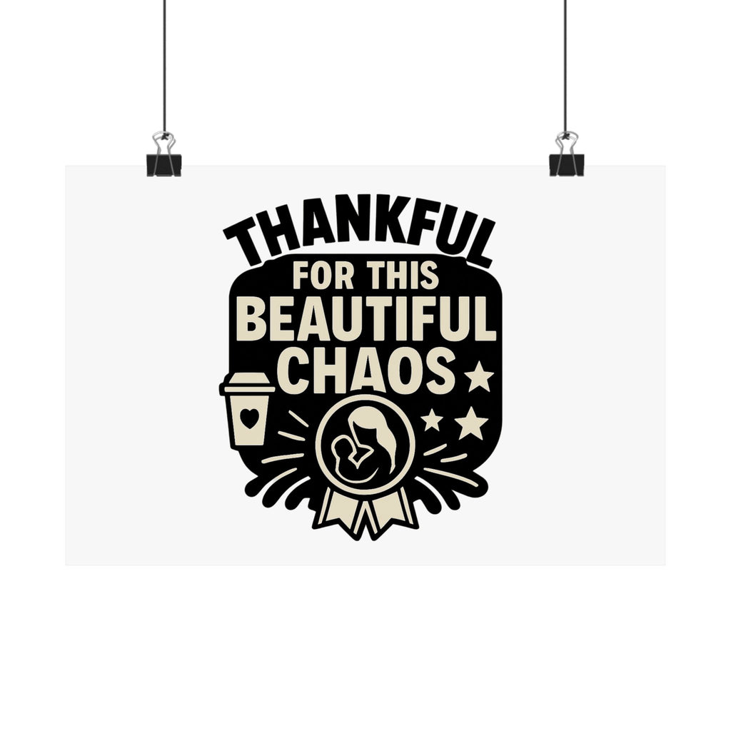Thankful For This Beautiful Chaos Print, Motherhood Gift, Mom Life Quote Poster, Mother's Day Gift, New Mom Present, Gratitude Wall Art