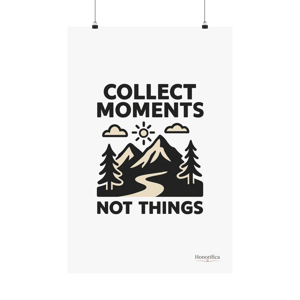 Collect Moments Not Things Mountain Poster, Travel Quote Wall Art, Adventure Gift, Minimalist Nature Print, Wanderlust Home Decor