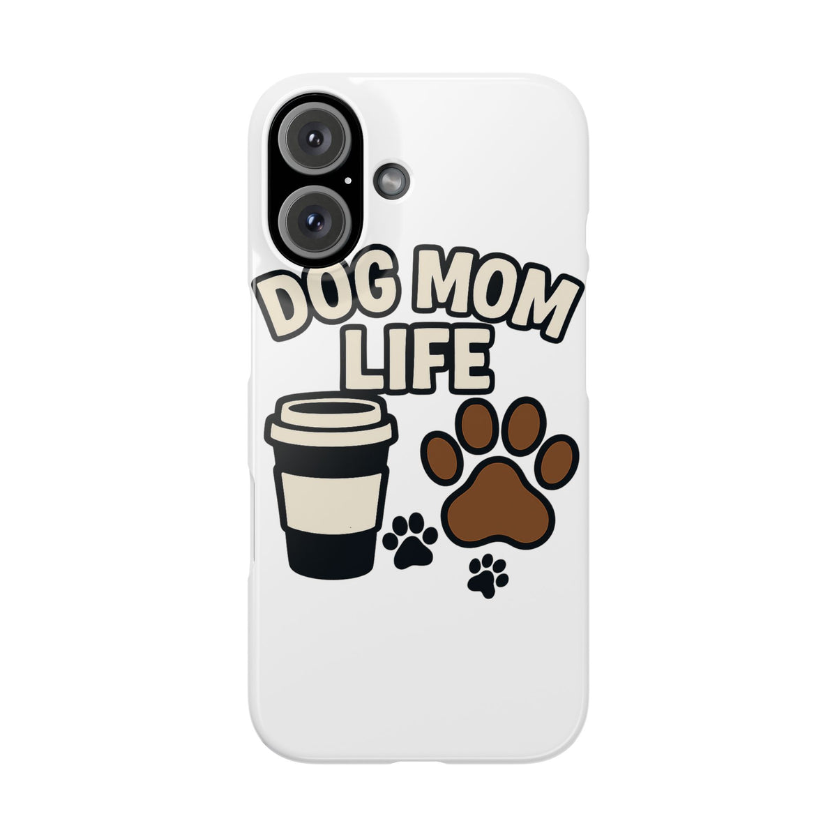 Dog Mom Life Phone Case, Coffee & Paws Illustrated Design, Gift for Dog Lover, Pet Parent Phone Case, Dog Owner Gift