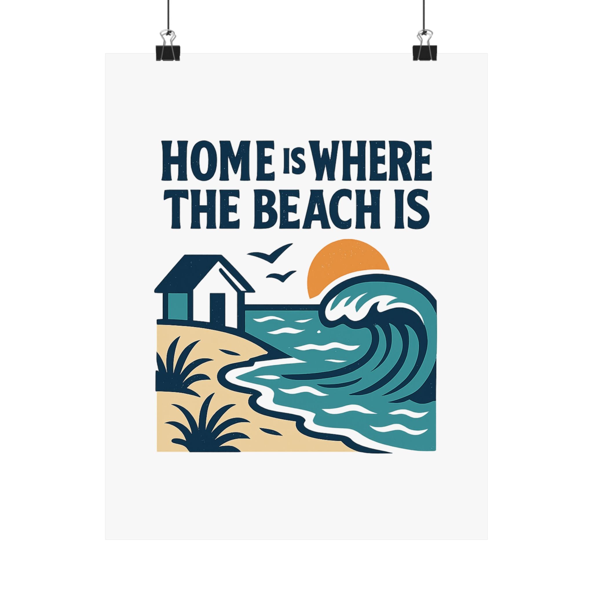 Home Is Where The Beach Is Poster, Coastal Wall Art, Beach House Decor, Ocean Lover Gift, Nautical Print, Seaside Living