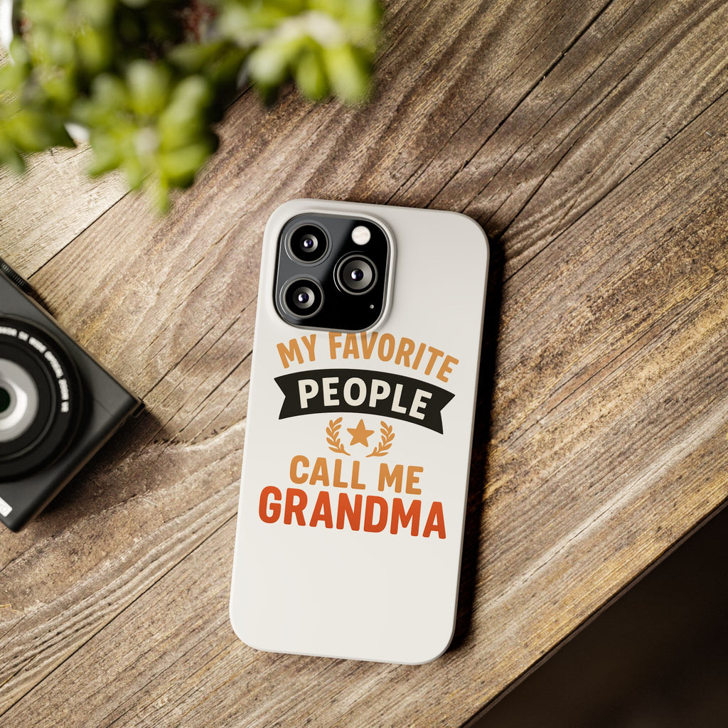 My Favorite People Call Me Grandma Phone Case, Grandmother Gift, Mothers Day Gift for Nana, Grandma Birthday Gift