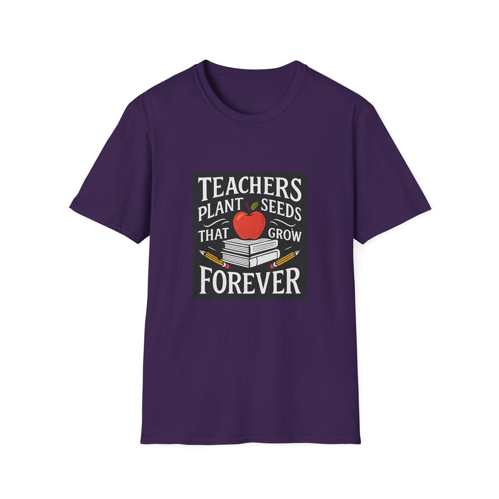 Teachers Plant Seeds That Grow Forever Shirt, Teacher Appreciation Gift, End of Year Teacher Gift, Teacher Week Tee, Teaching T-Shirt