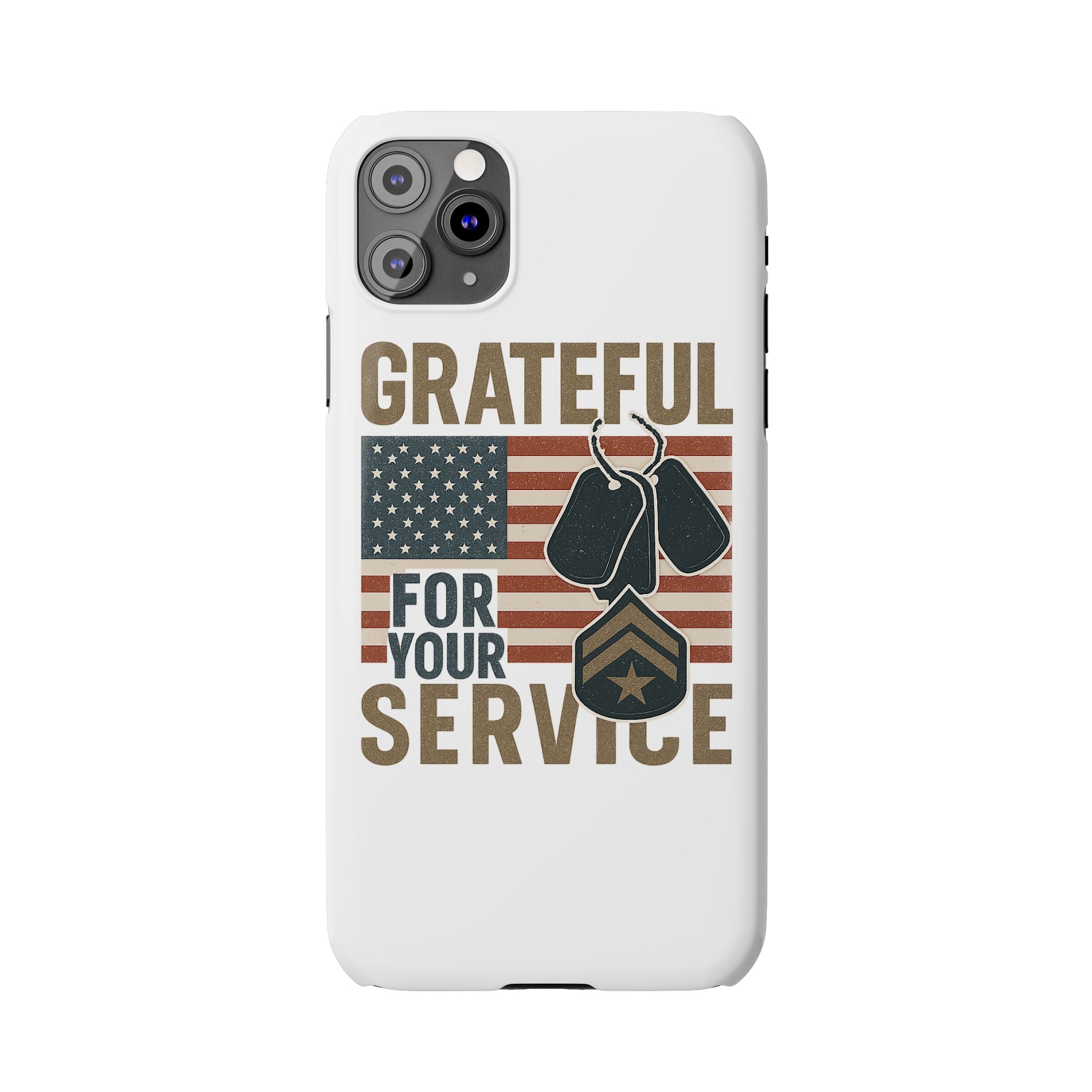 Grateful for Your Service Phone Case Military Patriotic Gift Army Navy Air Force Marine Support Veteran Active Duty USA Flag