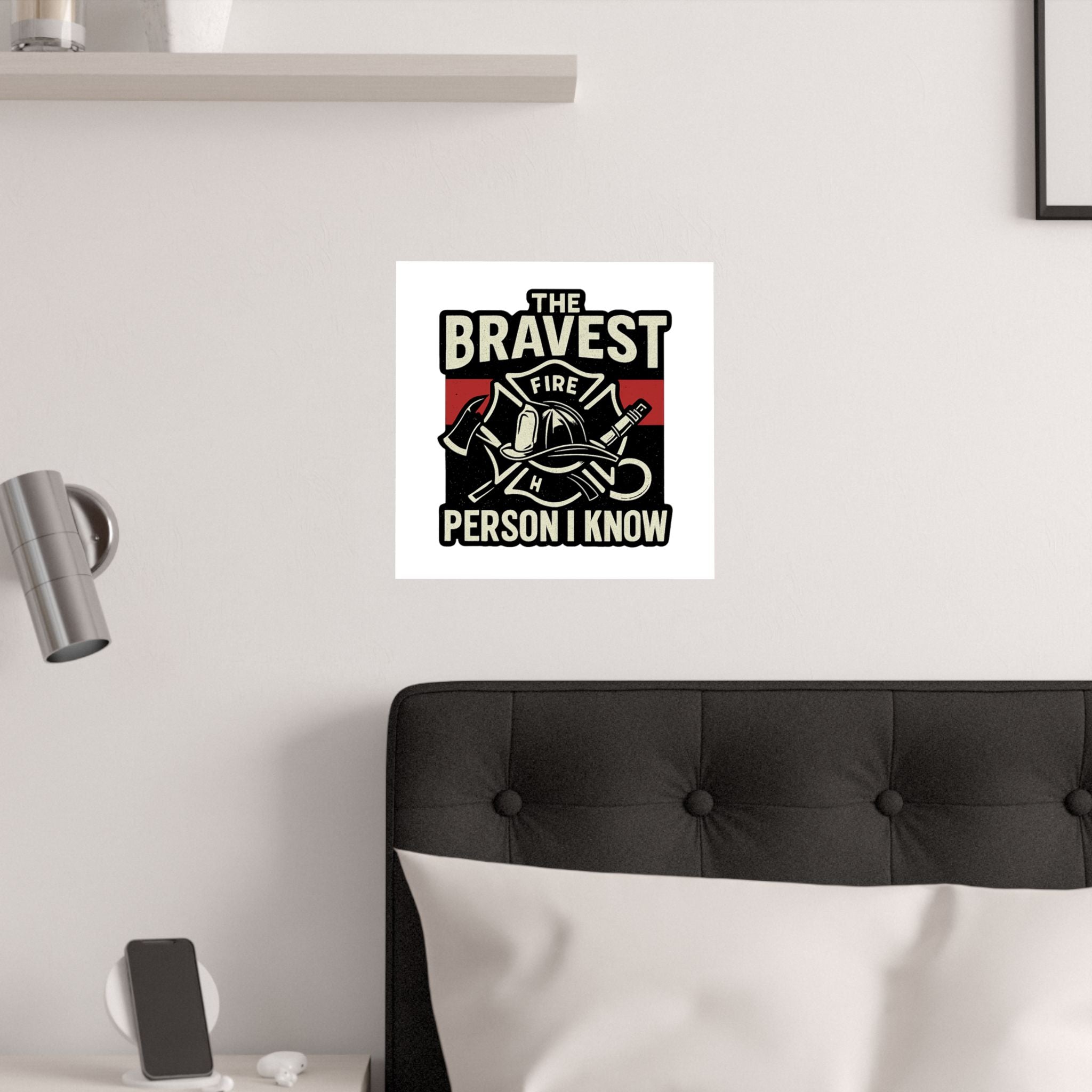 Firefighter Gift Wall Art Print, Bravest Person I Know Quote Poster, Thin Red Line Decor, Fireman Appreciation Thank You