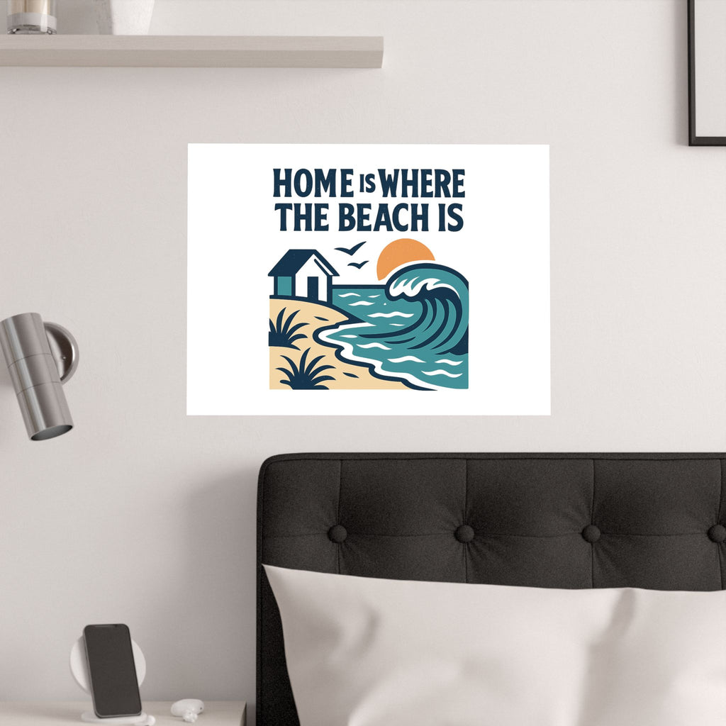 Home Is Where The Beach Is Poster, Coastal Wall Art, Beach House Decor, Ocean Lover Gift, Nautical Print, Seaside Living