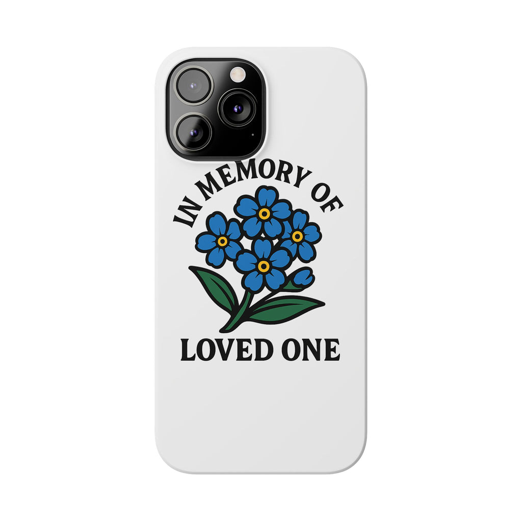 Forget Me Not Phone Case Memorial Gift Floral Remembrance Case Sympathy Gift In Memory Of Loved One Loss of Mom Dad Friend