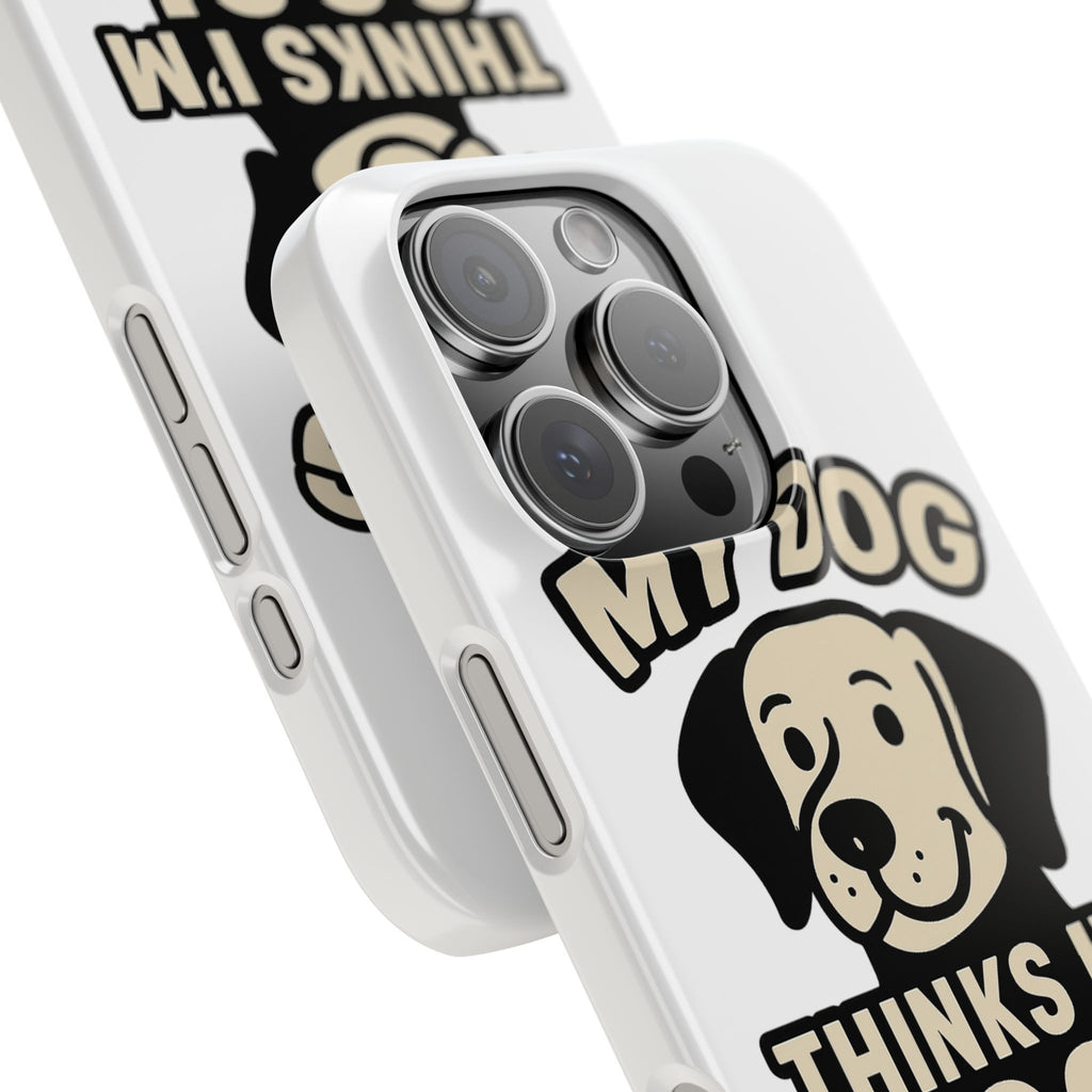 Dog Lover Phone Case My Dog Thinks I'm Cool Funny Pet Owner Gift iPhone Samsung Galaxy Case Dog Mom Dad Humor Gift