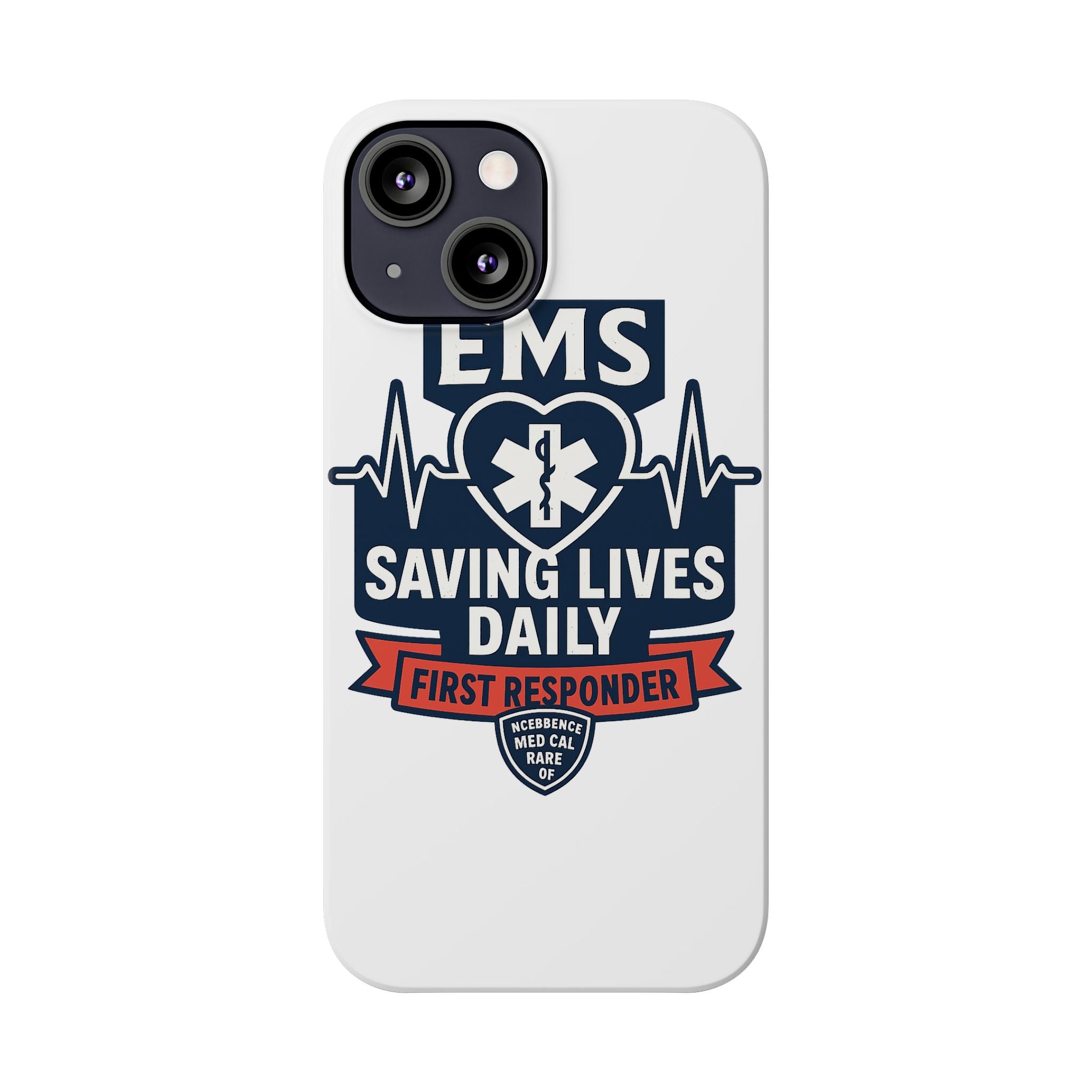 EMS Phone Case Paramedic Gift EMT Star of Life Heartbeat Saving Lives Daily First Responder Appreciation Medical Hero