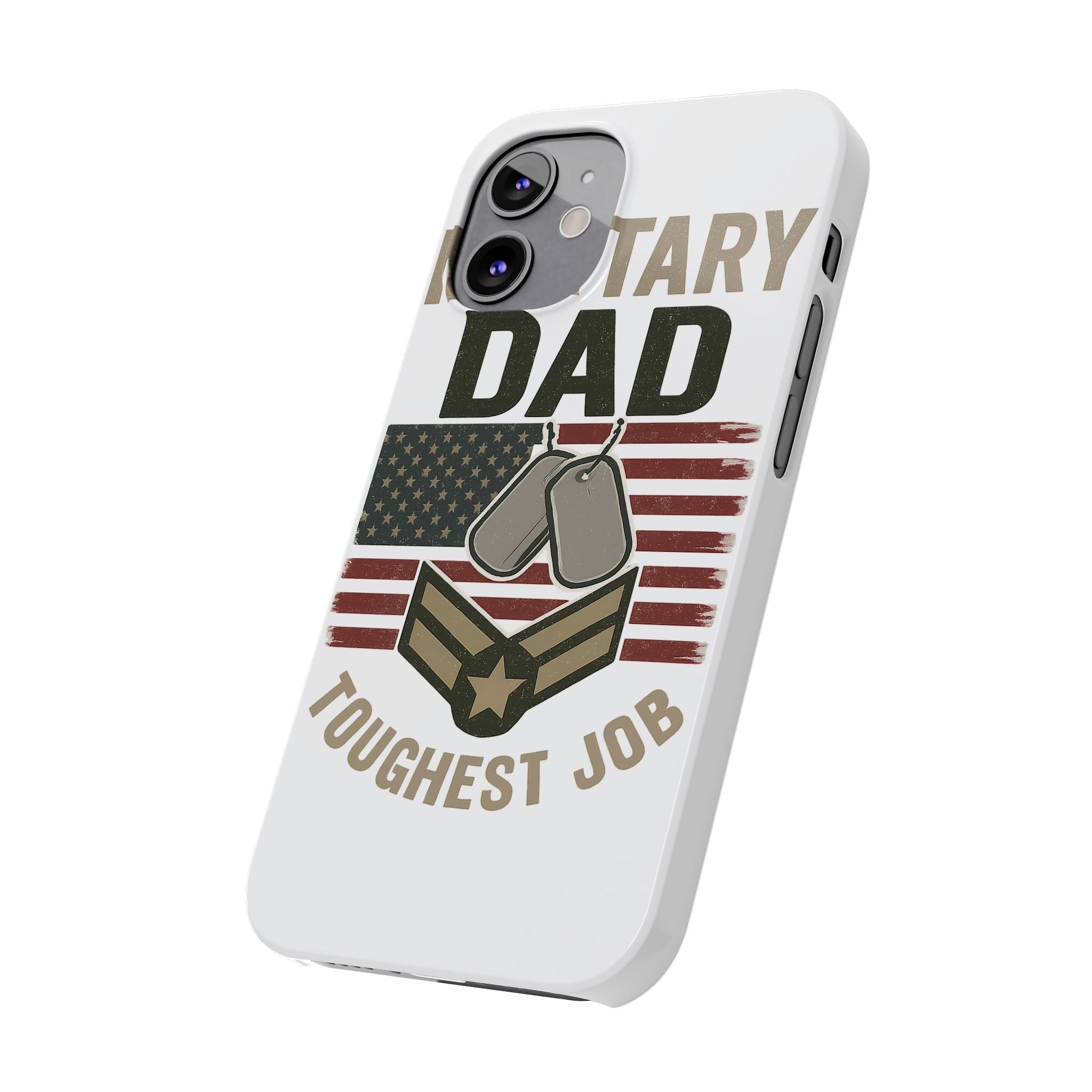 Military Dad Phone Case, Toughest Job Gift for Father of Soldier, Army Navy Marine Air Force Gift, Patriotic Phone Armor