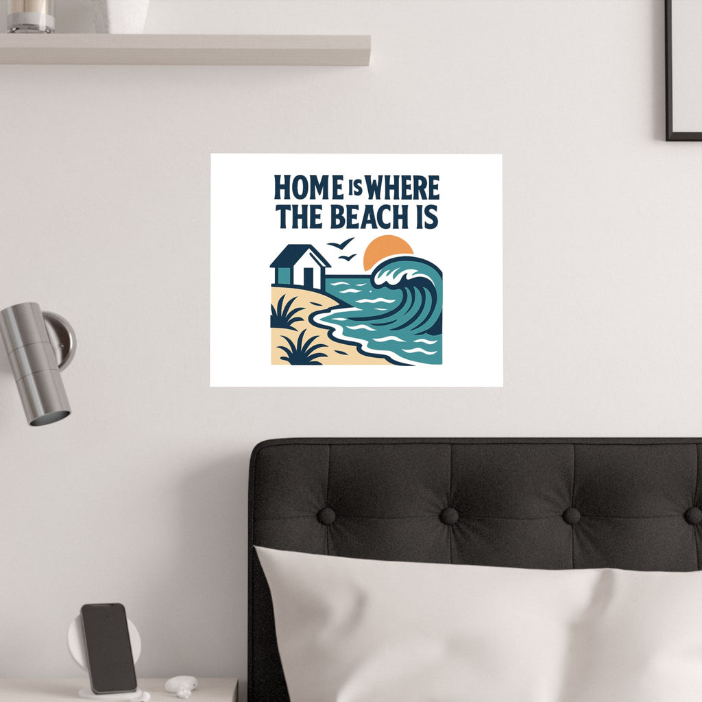 Home Is Where The Beach Is Poster, Coastal Wall Art, Beach House Decor, Ocean Lover Gift, Nautical Print, Seaside Living