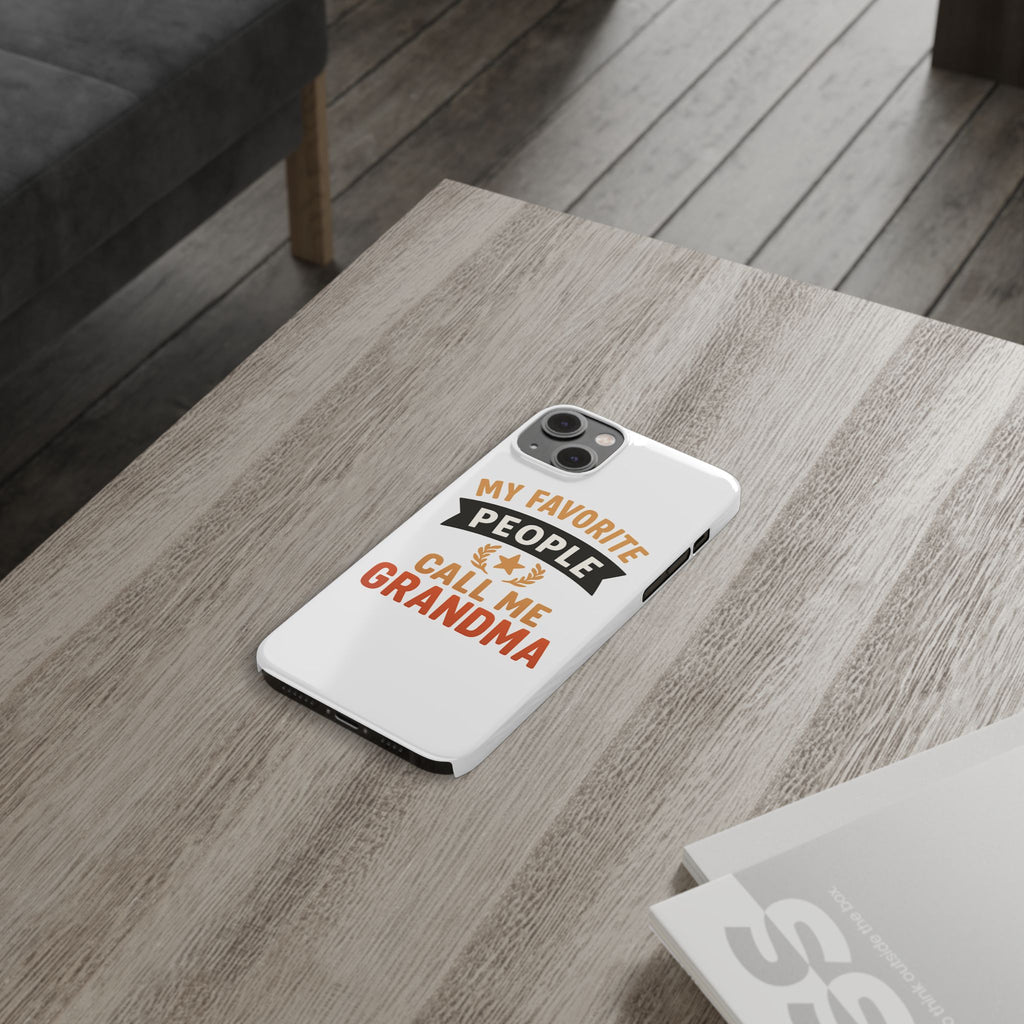 My Favorite People Call Me Grandma Phone Case, Grandmother Gift, Mothers Day Gift for Nana, Grandma Birthday Gift
