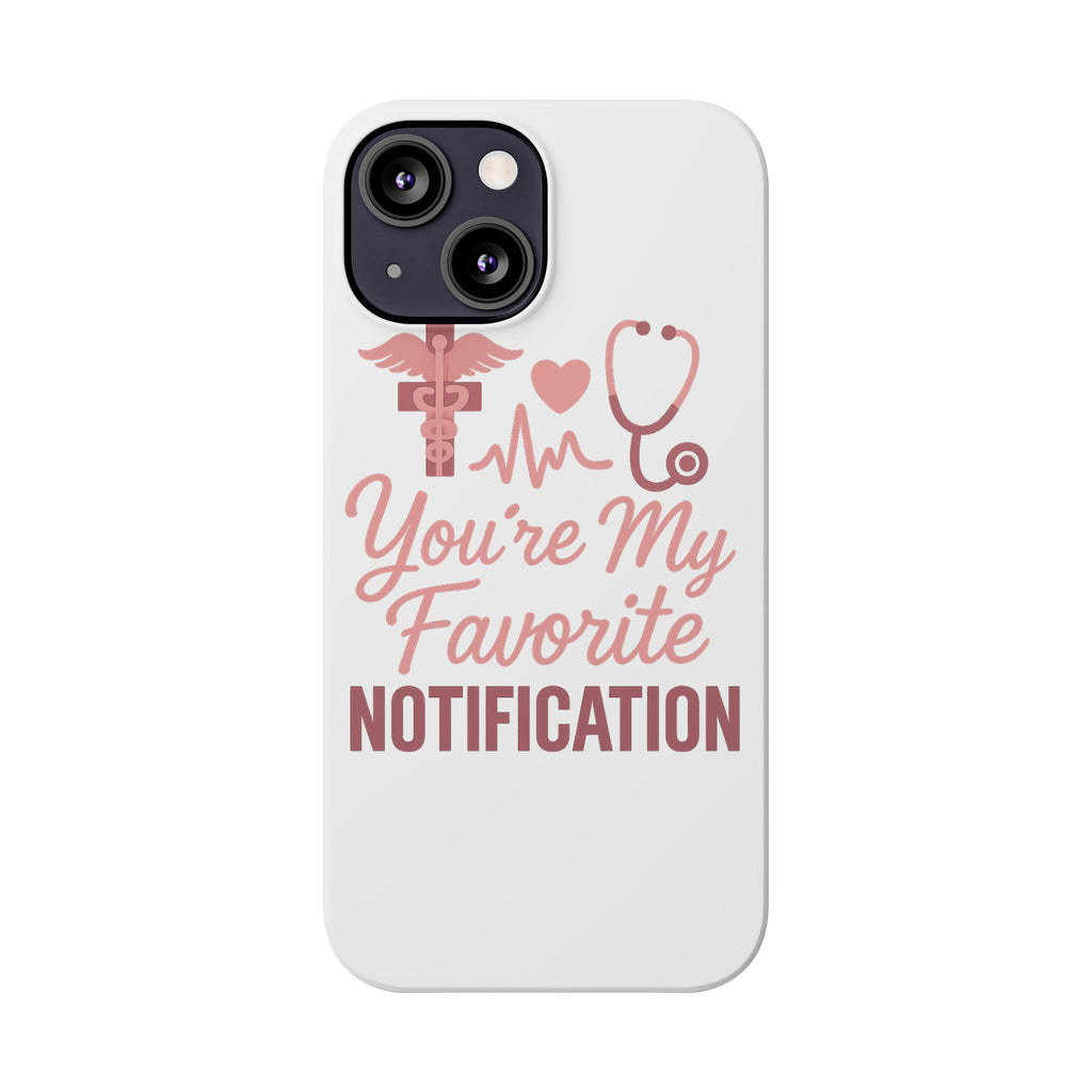You're My Favorite Notification Phone Case Medical Nurse Doctor Gift Heartbeat Stethoscope Cute Romantic Healthcare Worker Pink