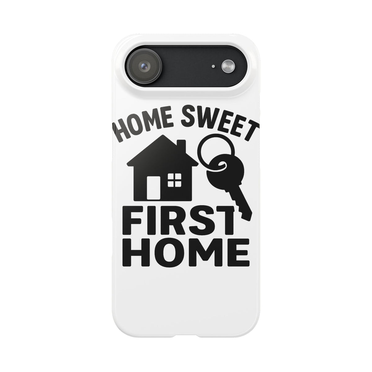 First Home Phone Case New Homeowner Gift Housewarming Present House Keys Milestone Typography Home Sweet First Home Decor
