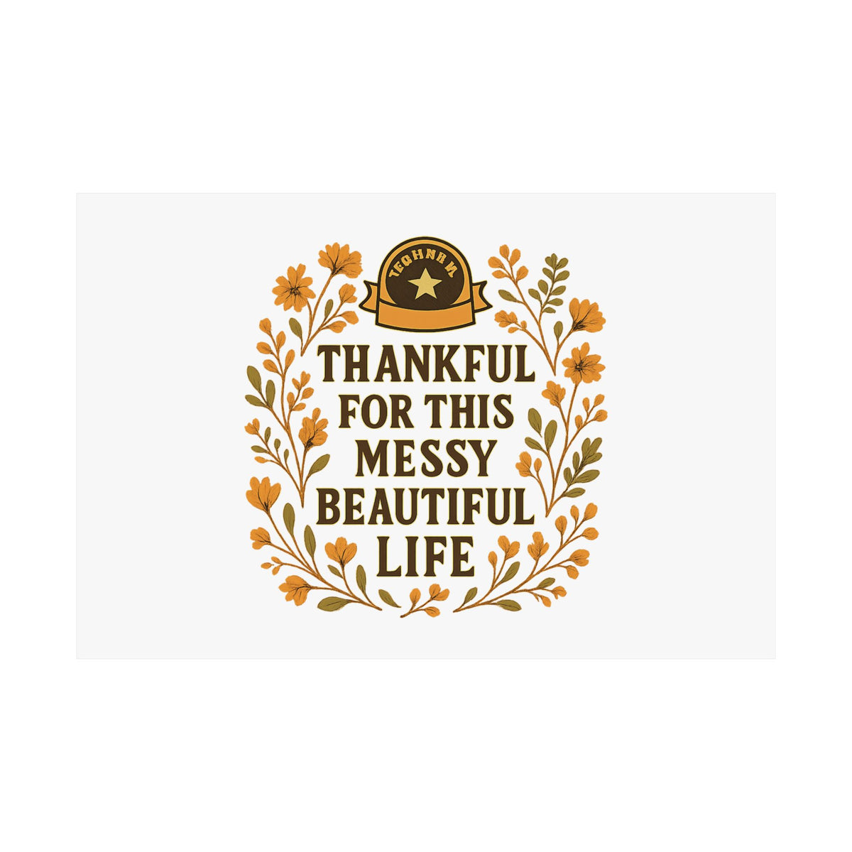 Thankful For This Messy Beautiful Life Poster, Gratitude Wall Art, Wildflower Print, Housewarming Gift, Earth Tone Home Decor