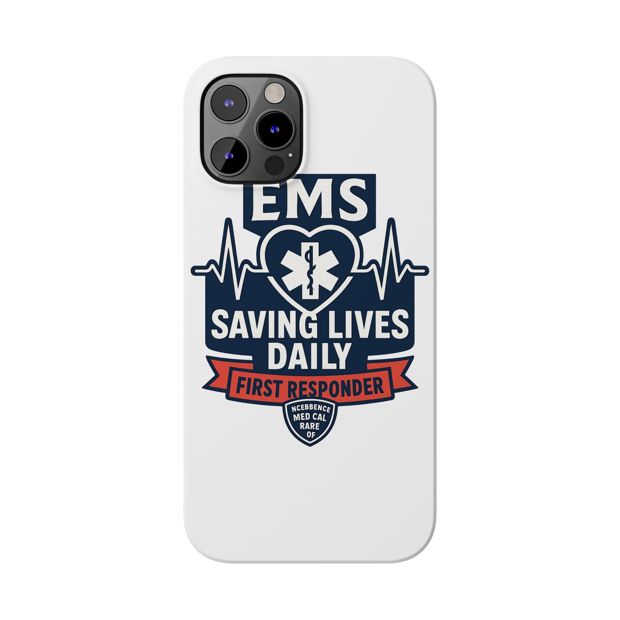 EMS Phone Case Paramedic Gift EMT Star of Life Heartbeat Saving Lives Daily First Responder Appreciation Medical Hero