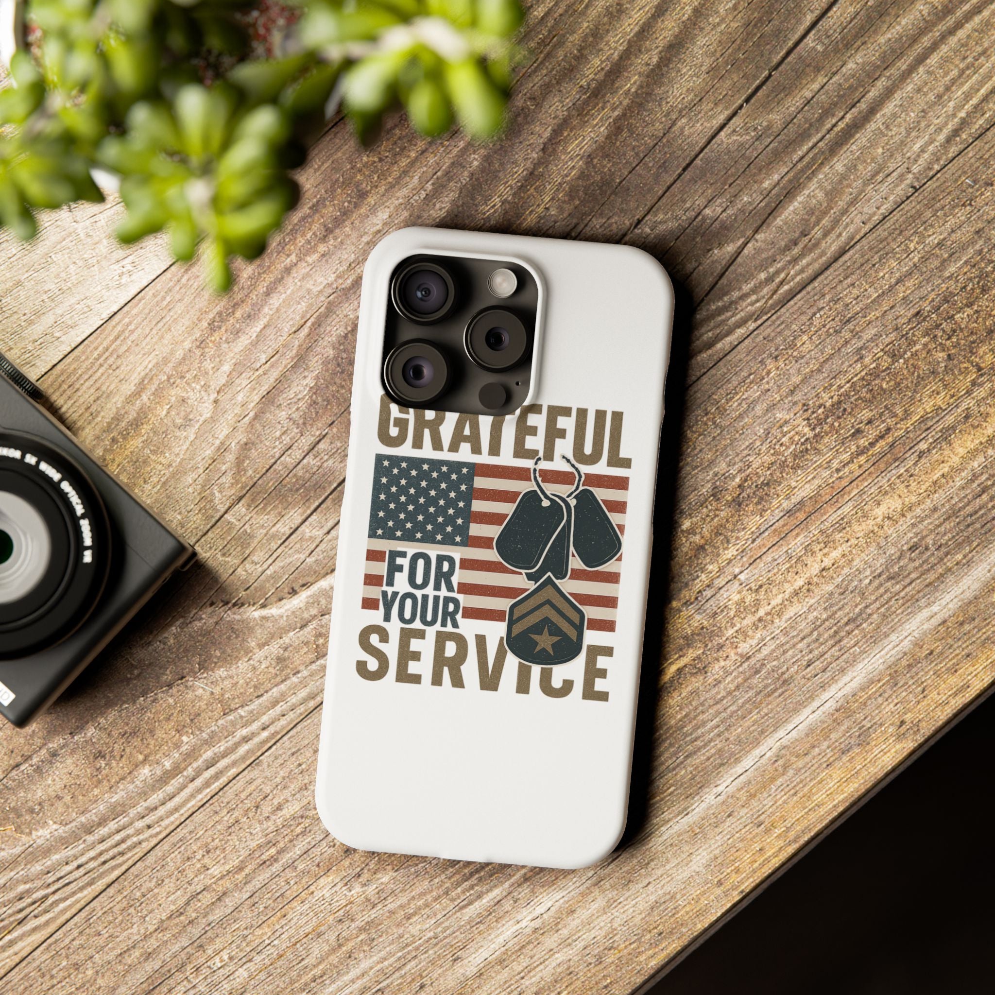Grateful for Your Service Phone Case Military Patriotic Gift Army Navy Air Force Marine Support Veteran Active Duty USA Flag