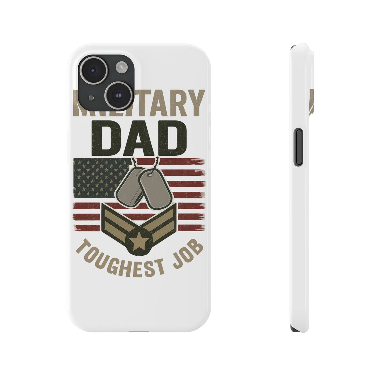 Military Dad Phone Case, Toughest Job Gift for Father of Soldier, Army Navy Marine Air Force Gift, Patriotic Phone Armor