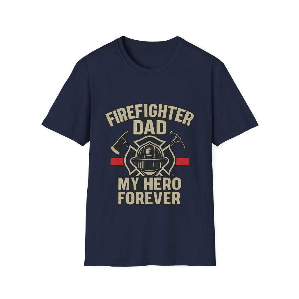 Firefighter Dad My Hero Forever Shirt