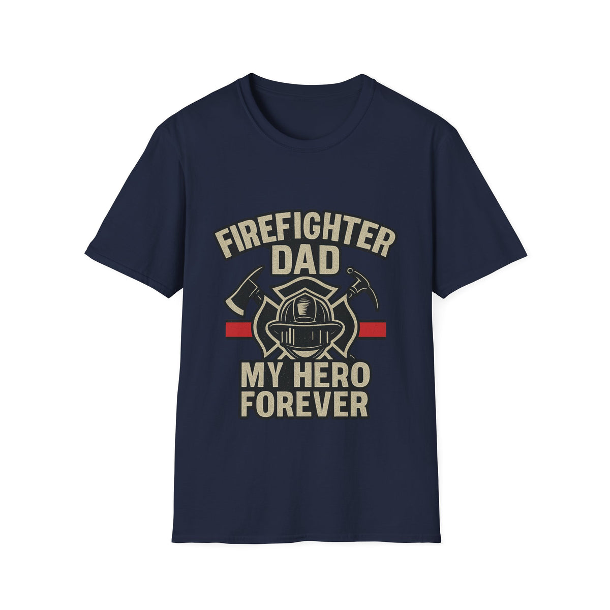 Firefighter Dad My Hero Forever Shirt