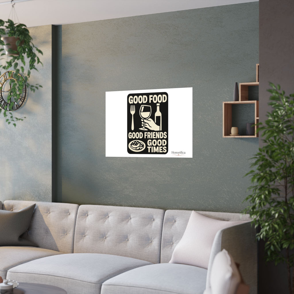 Good Food Good Friends Good Times Poster, Kitchen Wall Art, Dining Room Decor, Friendship Quote Print, Hostess Gift Wine Lover