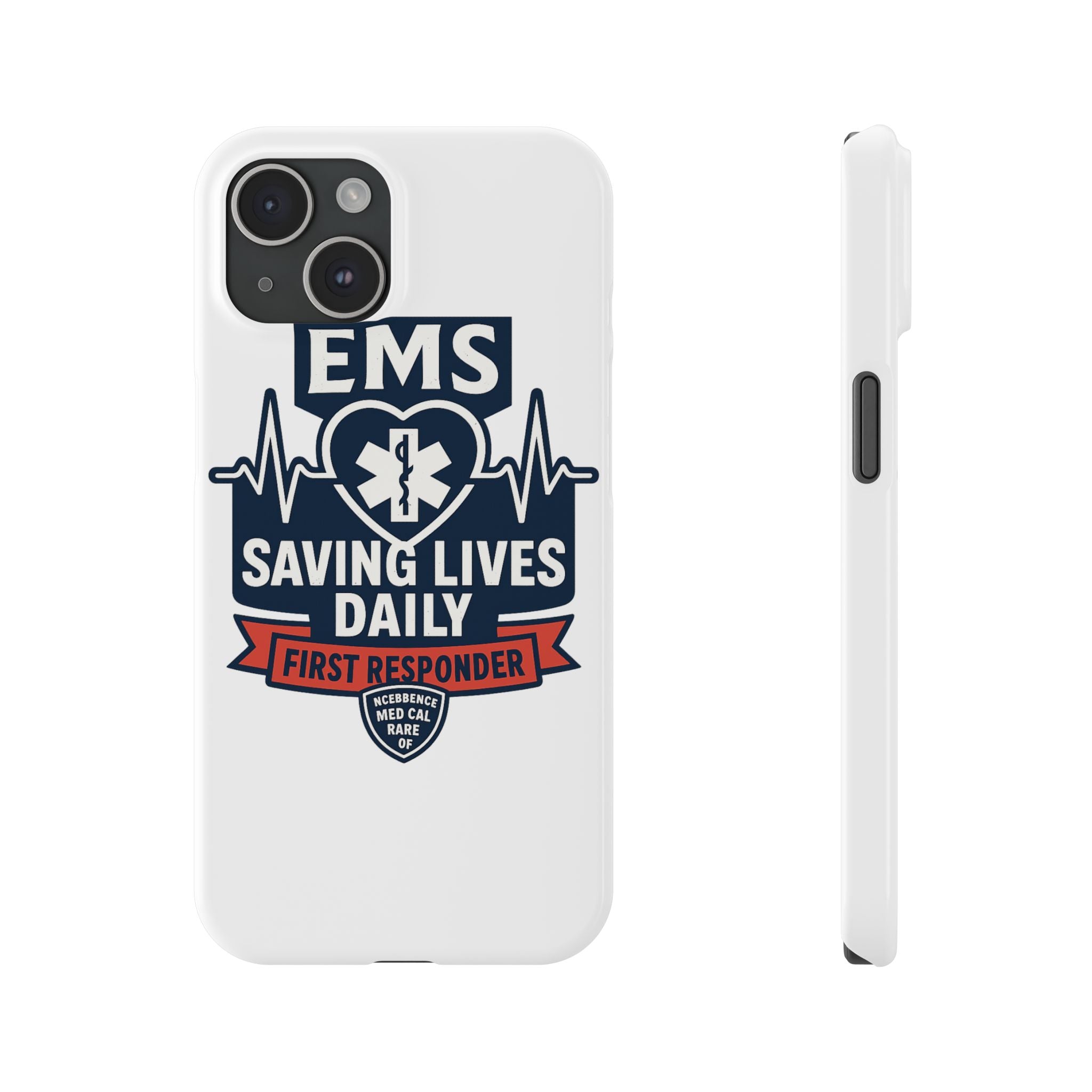 EMS Phone Case Paramedic Gift EMT Star of Life Heartbeat Saving Lives Daily First Responder Appreciation Medical Hero