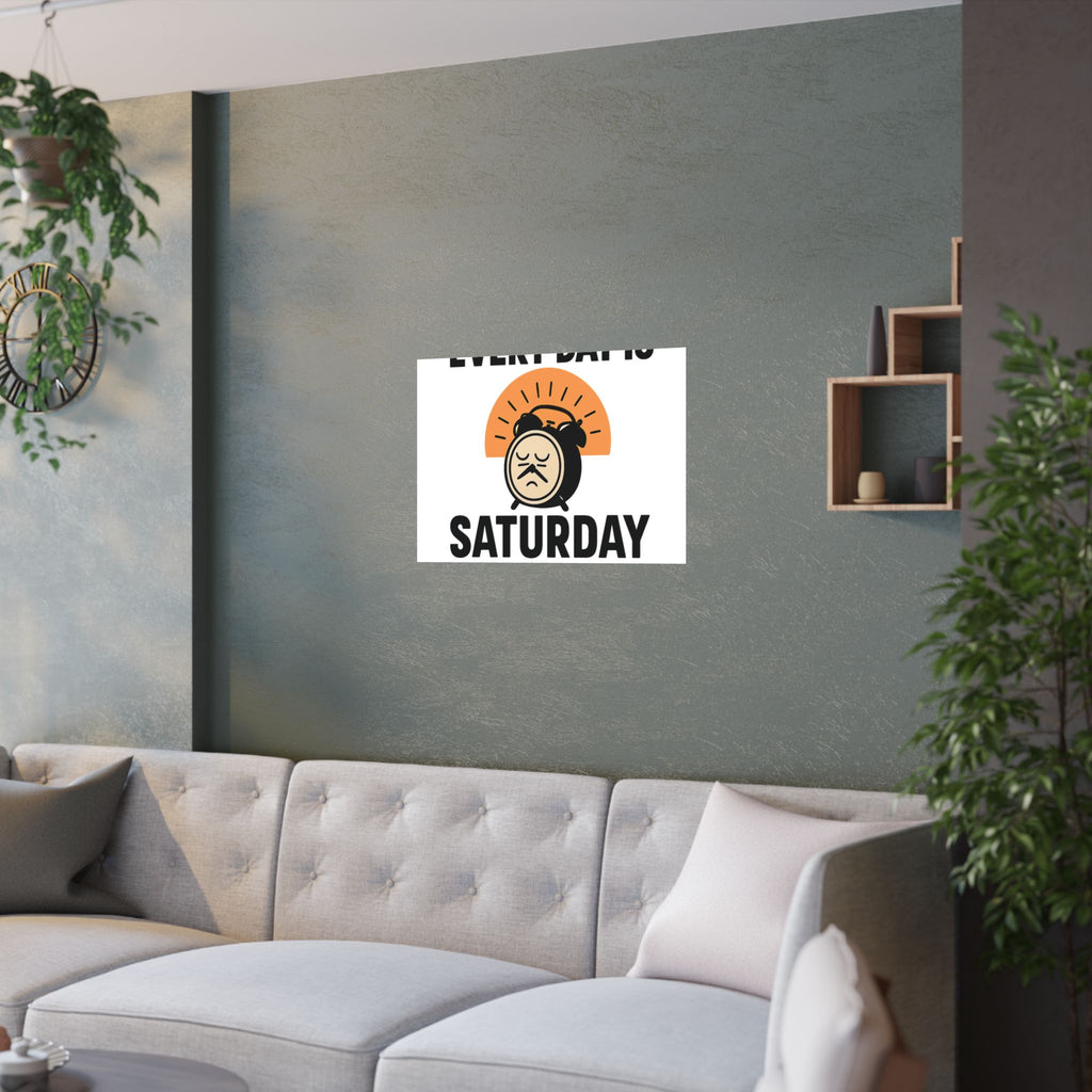Retirement Gift Every Day is Saturday Now Poster, Funny Retirement Party Decor, Coworker Retirement Gift, Retirement Wall Art