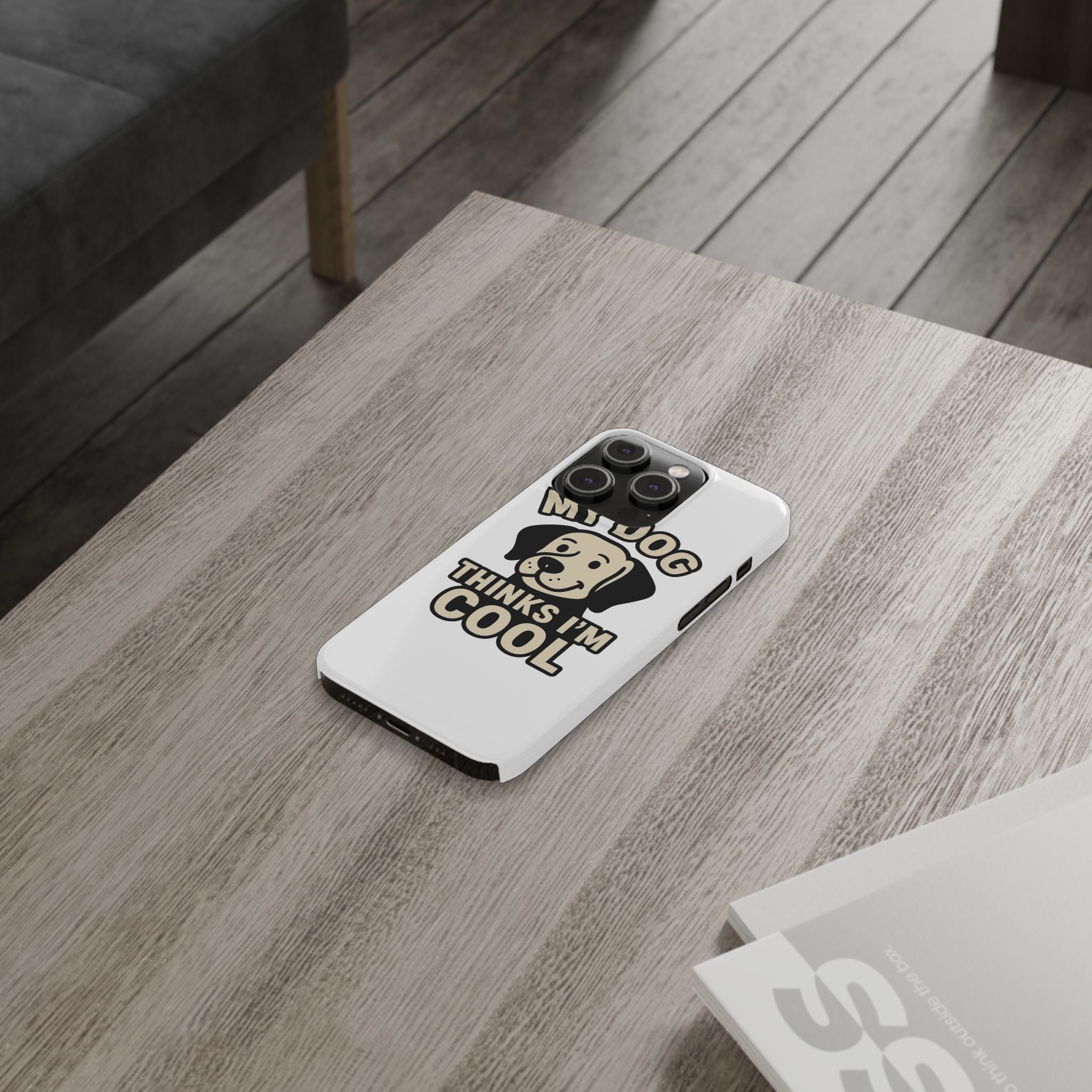 Dog Lover Phone Case My Dog Thinks I'm Cool Funny Pet Owner Gift iPhone Samsung Galaxy Case Dog Mom Dad Humor Gift