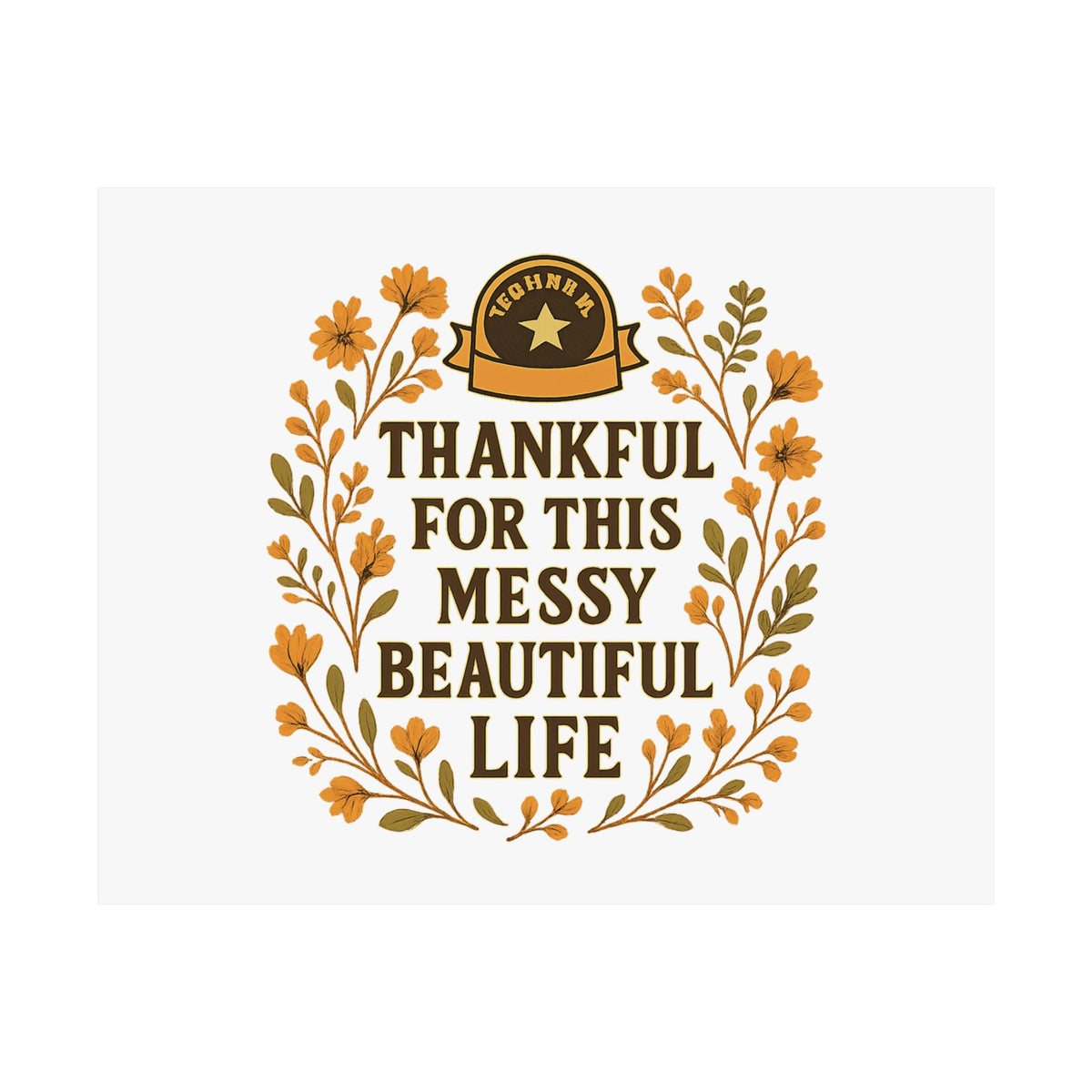 Thankful For This Messy Beautiful Life Poster, Gratitude Wall Art, Wildflower Print, Housewarming Gift, Earth Tone Home Decor