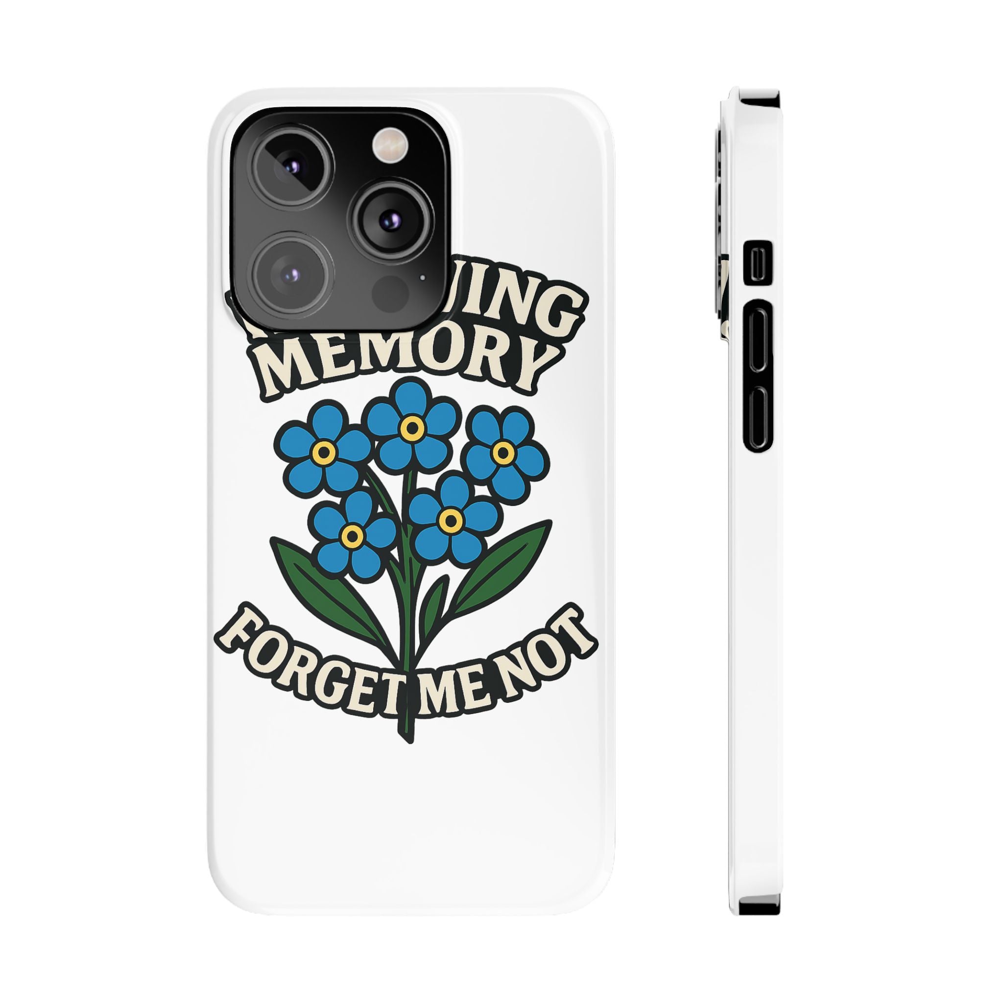 In Loving Memory Phone Case Forget Me Not Flowers Memorial Gift Remembrance Sympathy Tribute Case Bereavement Gift Loss of Mom