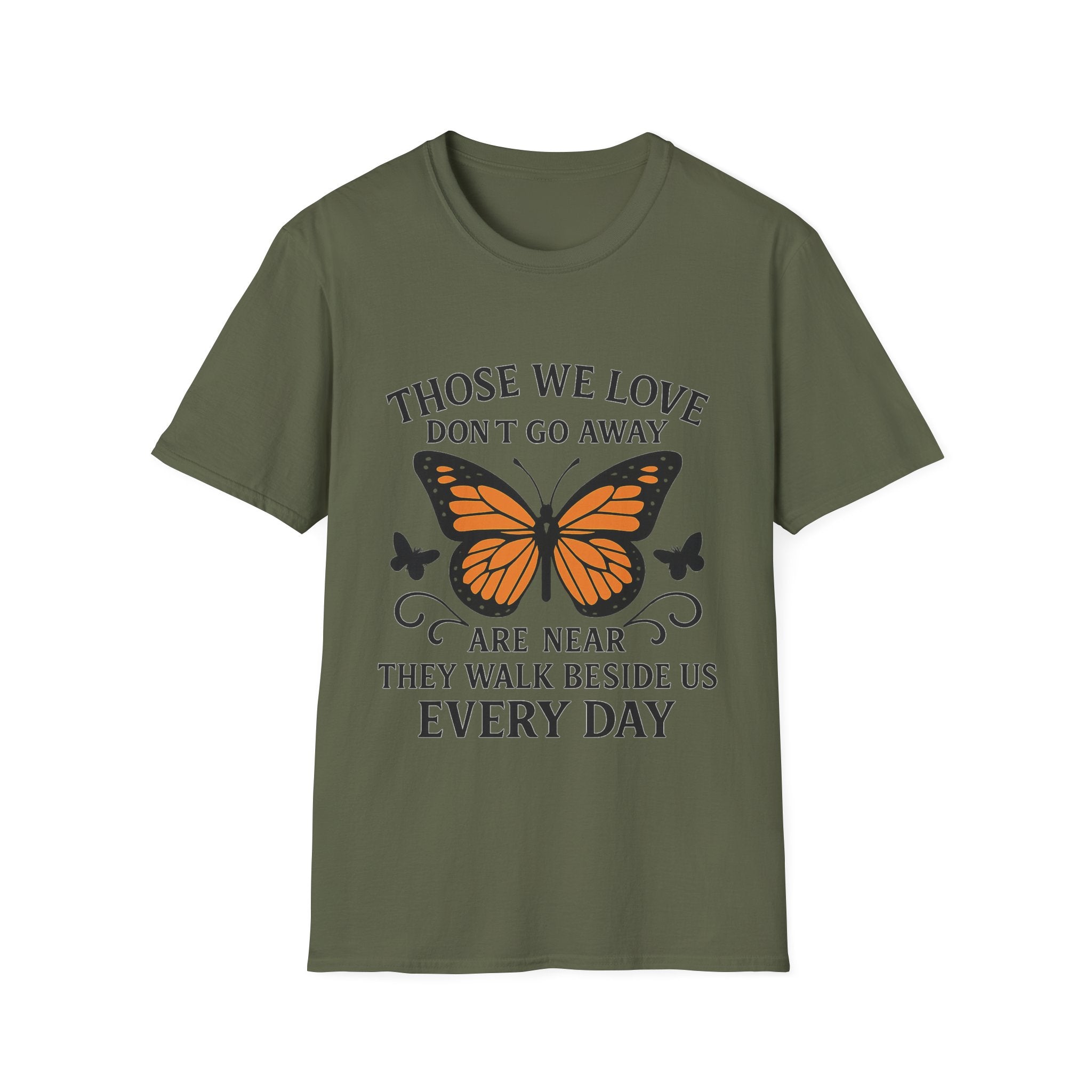 Memorial Shirt Those We Love Don't Go Away Butterfly Grief Comfort Tee Sympathy Gift Remembrance Bereavement Loss Tshirt Women