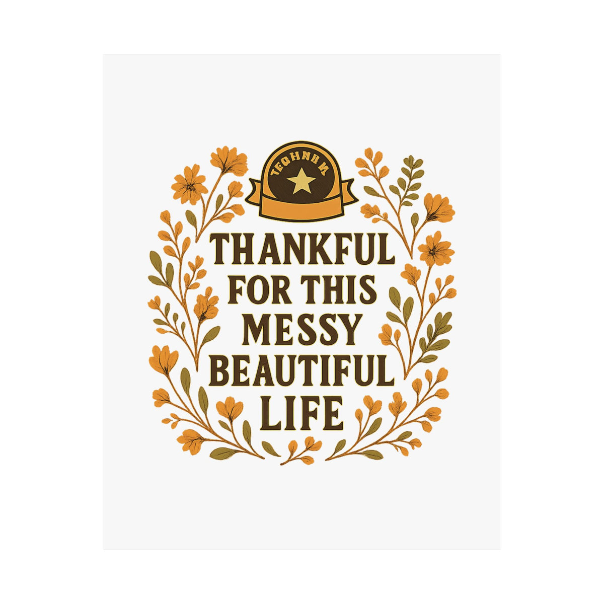Thankful For This Messy Beautiful Life Poster, Gratitude Wall Art, Wildflower Print, Housewarming Gift, Earth Tone Home Decor