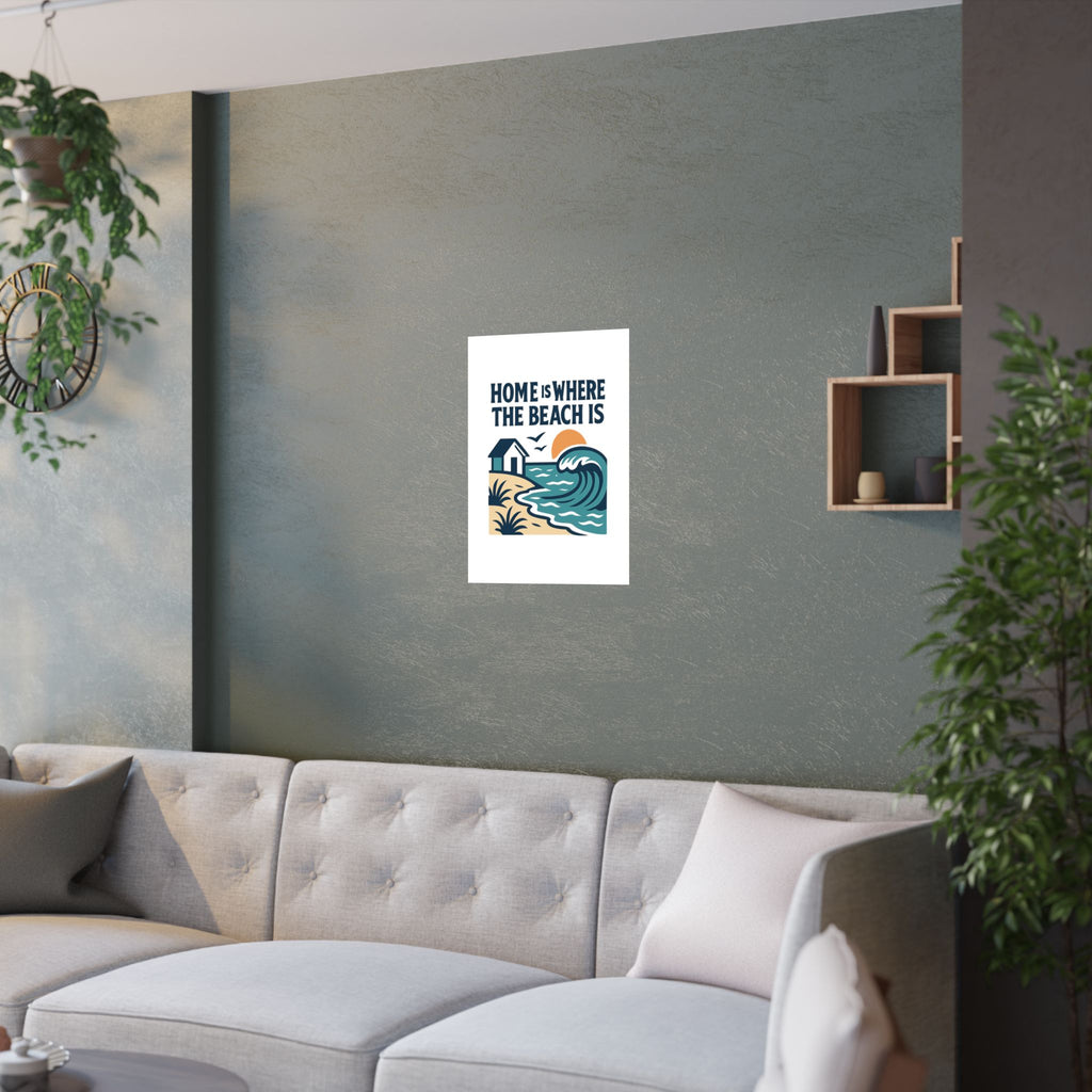 Home Is Where The Beach Is Poster, Coastal Wall Art, Beach House Decor, Ocean Lover Gift, Nautical Print, Seaside Living