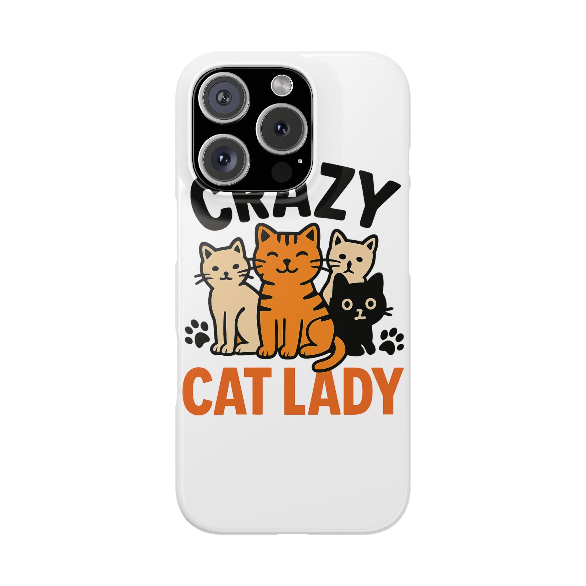 Crazy Cat Lady Phone Case, Funny Cat Lover Gift, Cat Mom Phone Case, Cat Lady Birthday Gift, Cute Cat Phone Case for Women