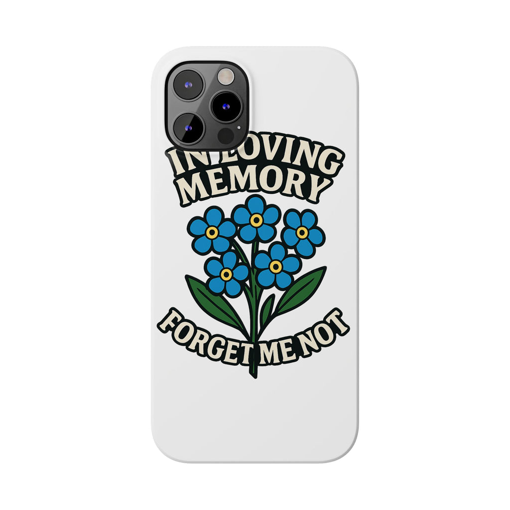 In Loving Memory Phone Case Forget Me Not Flowers Memorial Gift Remembrance Sympathy Tribute Case Bereavement Gift Loss of Mom