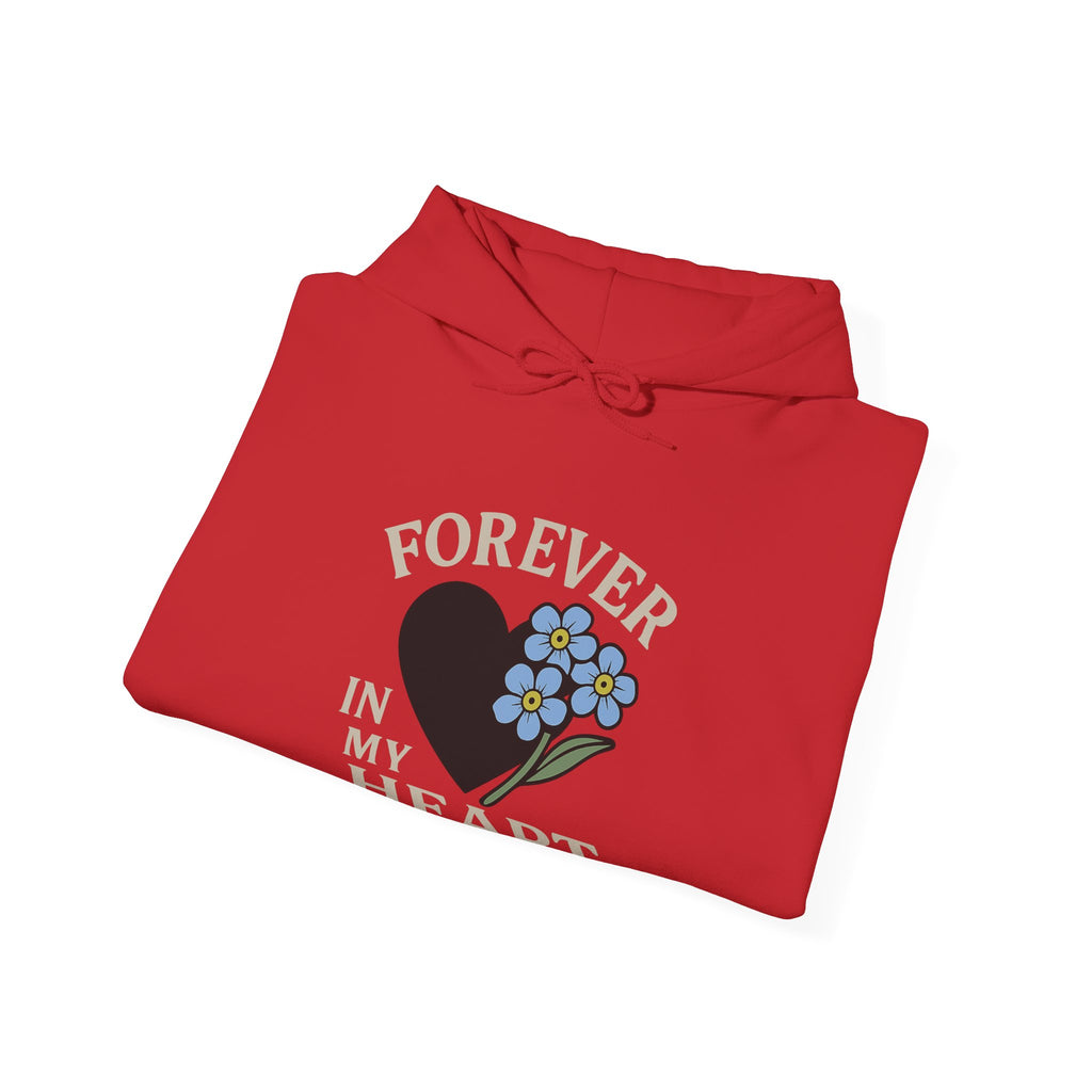 Forget Me Not Memorial Hoodie Forever in My Heart Sympathy Gift Loss of Parent Spouse Remembrance Comfort Bereavement Grief Support