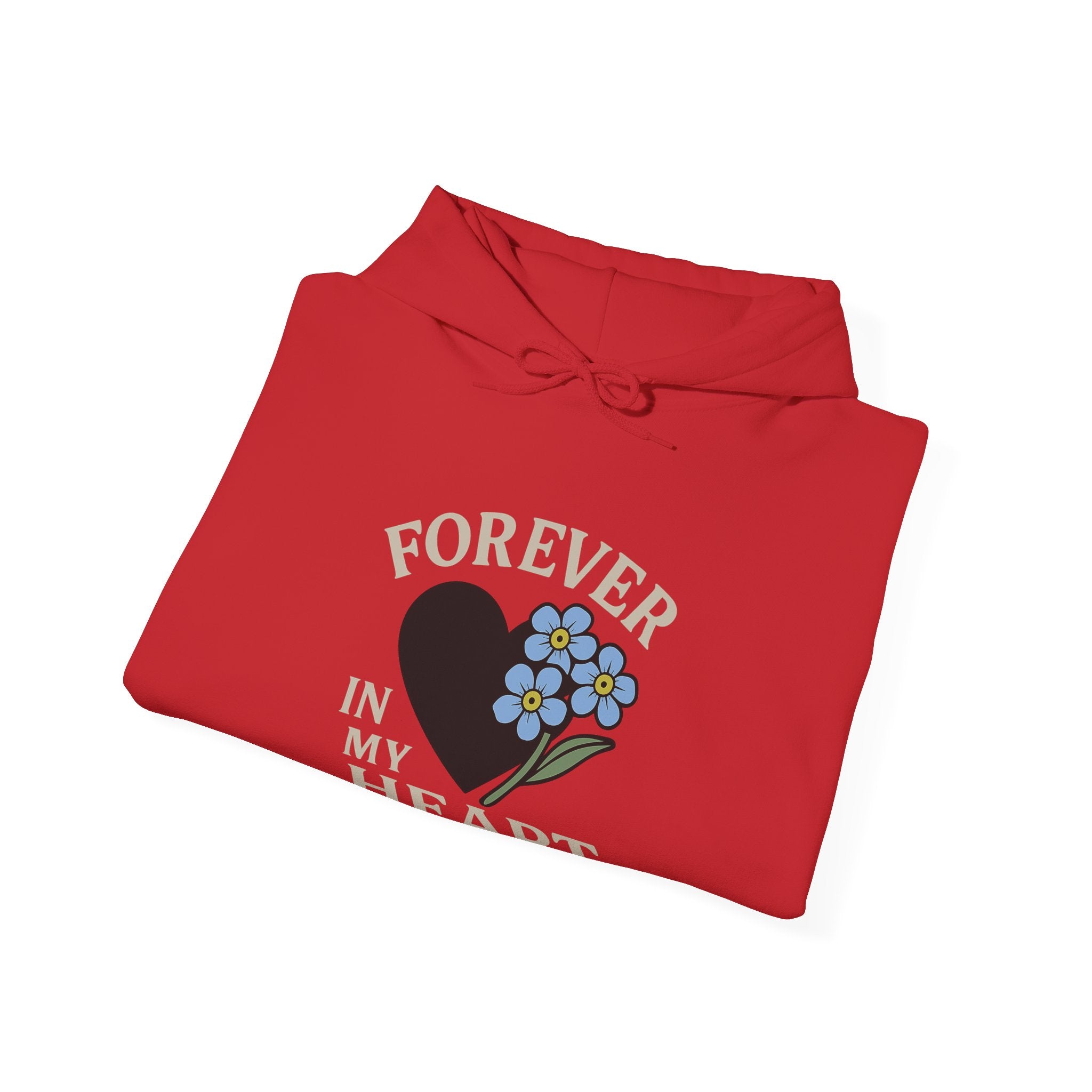 Forget Me Not Memorial Hoodie Forever in My Heart Sympathy Gift Loss of Parent Spouse Remembrance Comfort Bereavement Grief Support