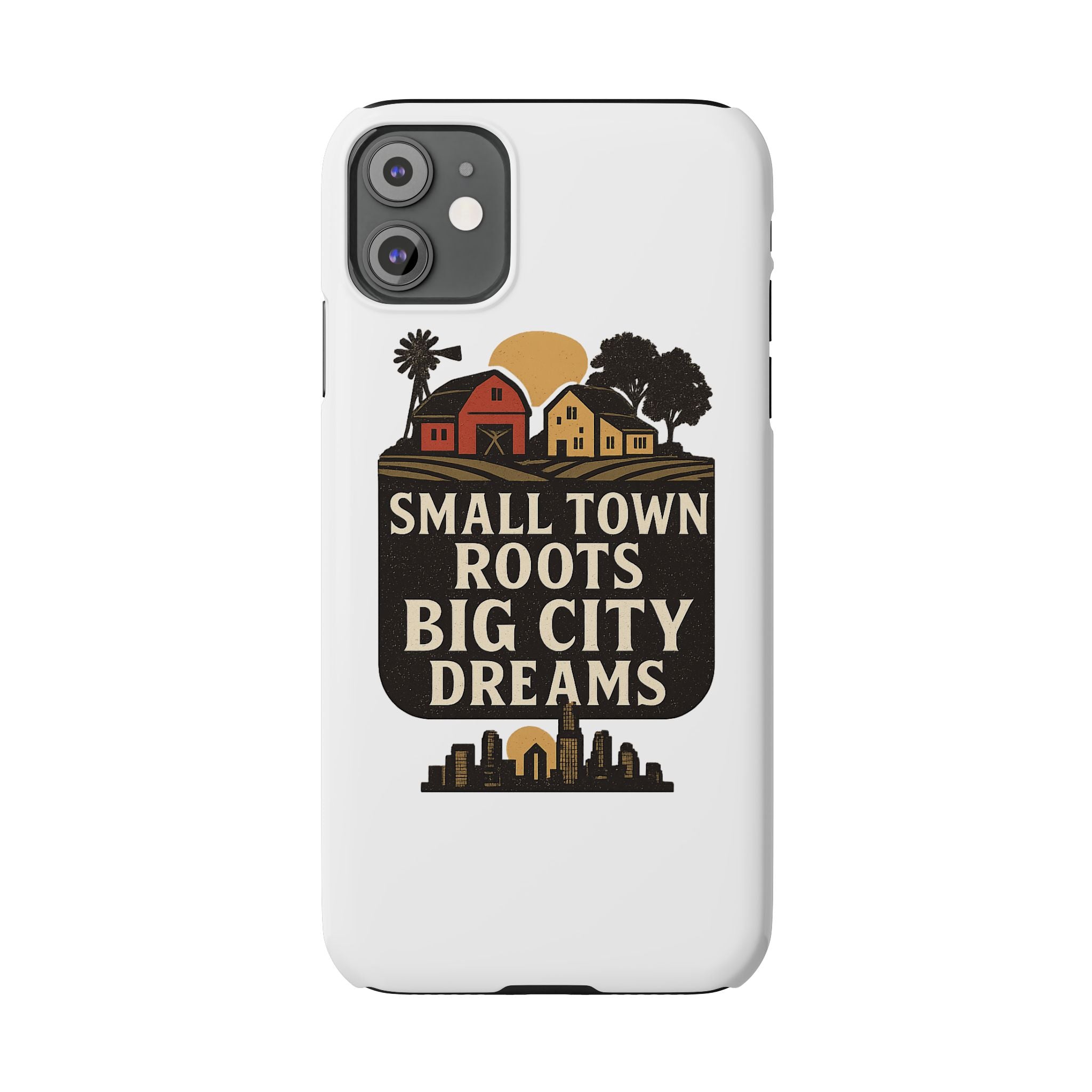 Small Town Roots Big City Dreams Phone Case Hometown Pride Nostalgia Gift Country Life Vintage Aesthetic Rural Americana Case