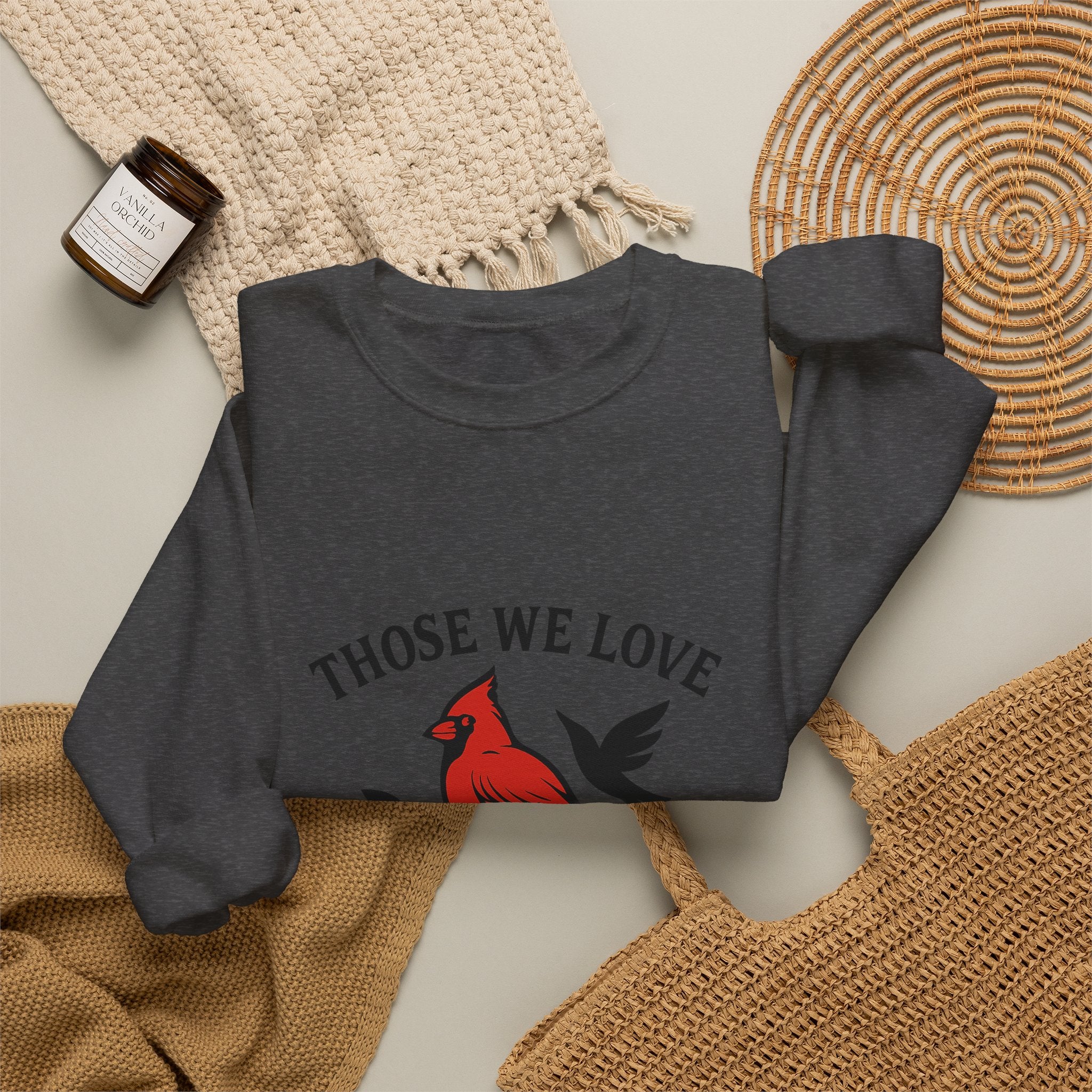 Cardinal Memorial Sweatshirt Loss of Loved One Grief Gift Sympathy Sweatshirt Those We Love Don't Go Away Remembrance Shirt