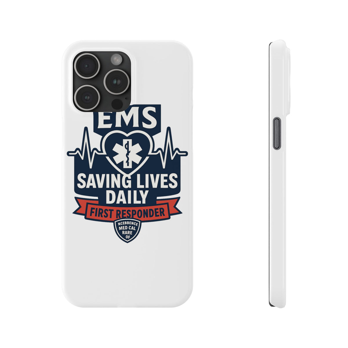 EMS Phone Case Paramedic Gift EMT Star of Life Heartbeat Saving Lives Daily First Responder Appreciation Medical Hero