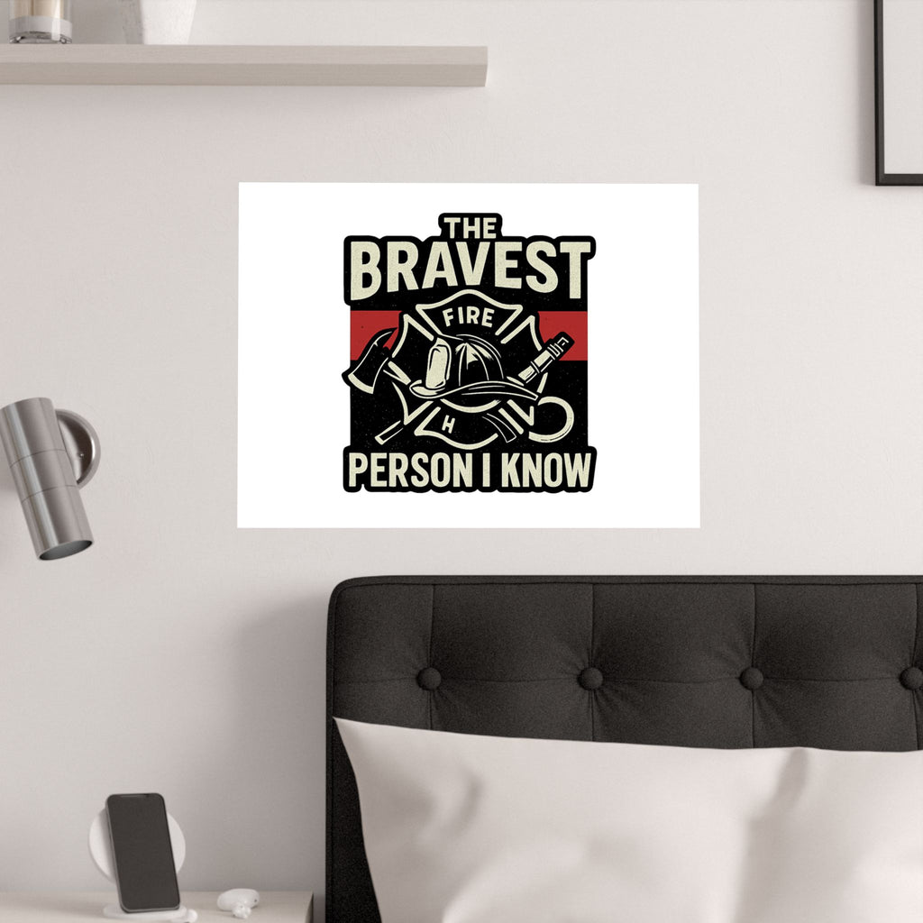 Firefighter Gift Wall Art Print, Bravest Person I Know Quote Poster, Thin Red Line Decor, Fireman Appreciation Thank You