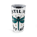 Dragonfly Memorial Tumbler, Until We Meet Again Gift, Sympathy Remembrance Tumbler, Loss of Loved One, Grief Support, Bereavement