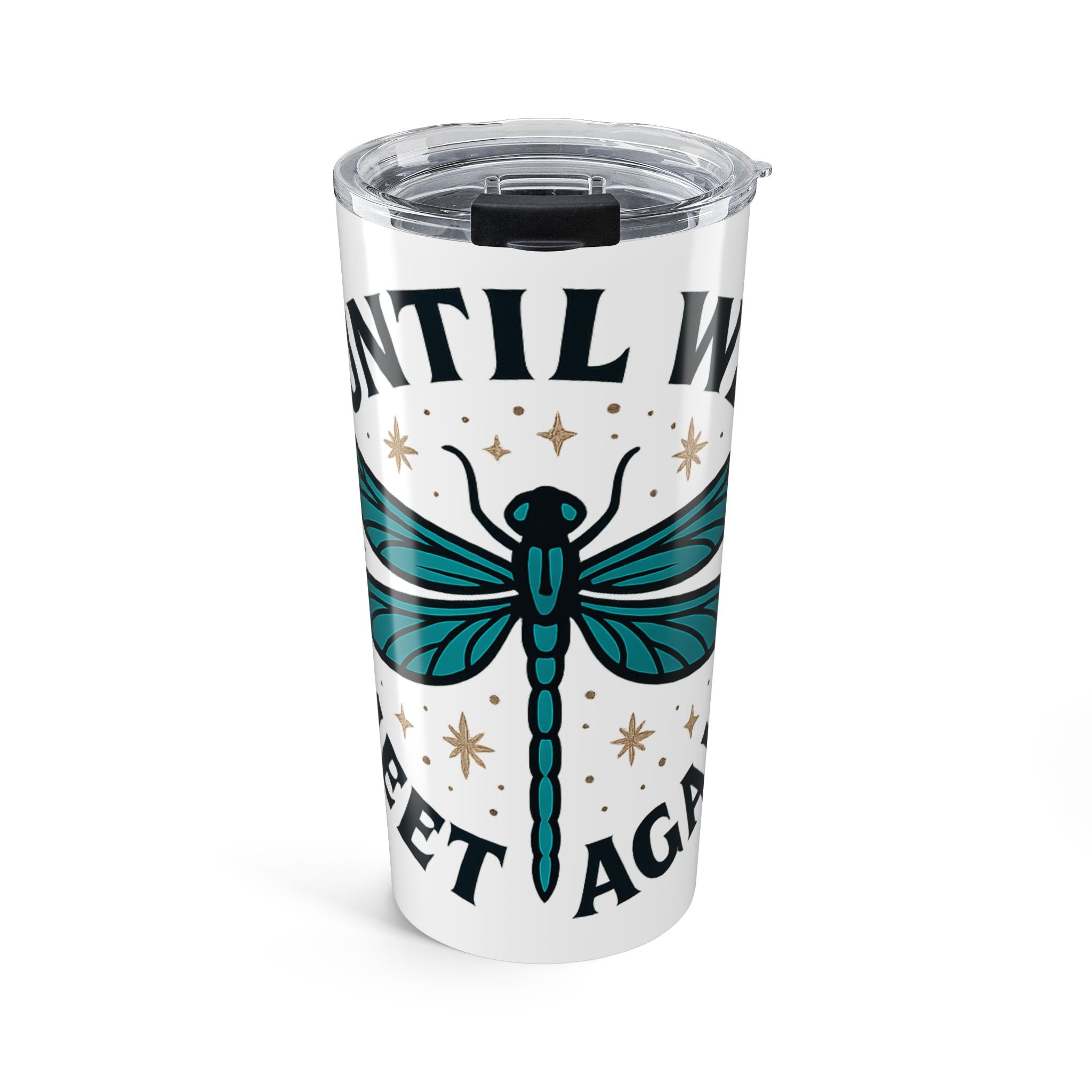 Dragonfly Memorial Tumbler, Until We Meet Again Gift, Sympathy Remembrance Tumbler, Loss of Loved One, Grief Support, Bereavement