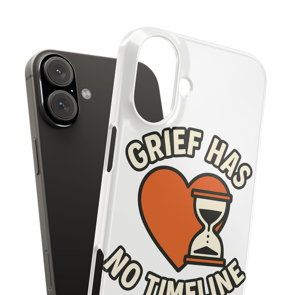 Grief Has No Timeline Phone Case Support Gift for Loss Bereavement Sympathy Encouragement Healing Journey Therapist Mental Health