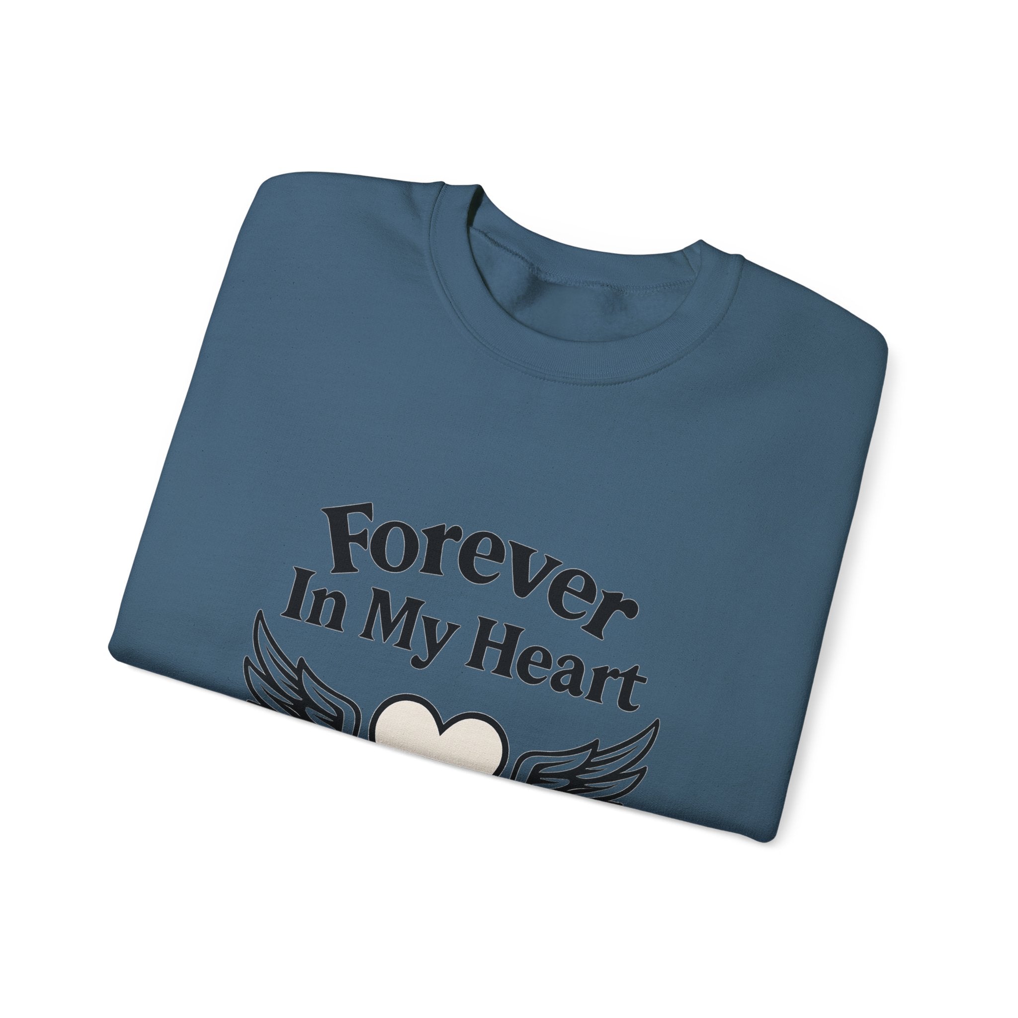Forever In My Heart Memorial Sweatshirt Angel Wings Sympathy Gift Remembrance Clothing Loss of Loved One Grief Support Comfort