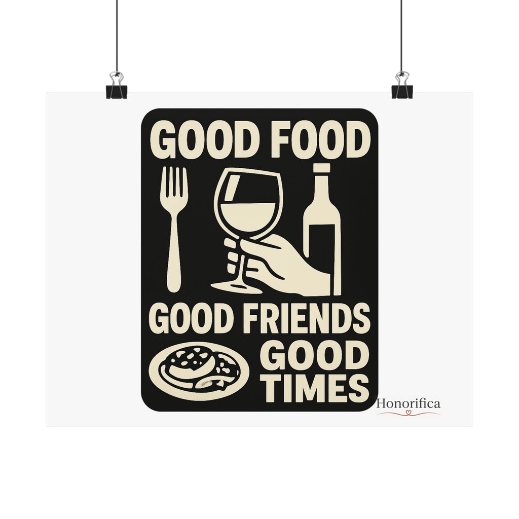 Good Food Good Friends Good Times Poster, Kitchen Wall Art, Dining Room Decor, Friendship Quote Print, Hostess Gift Wine Lover