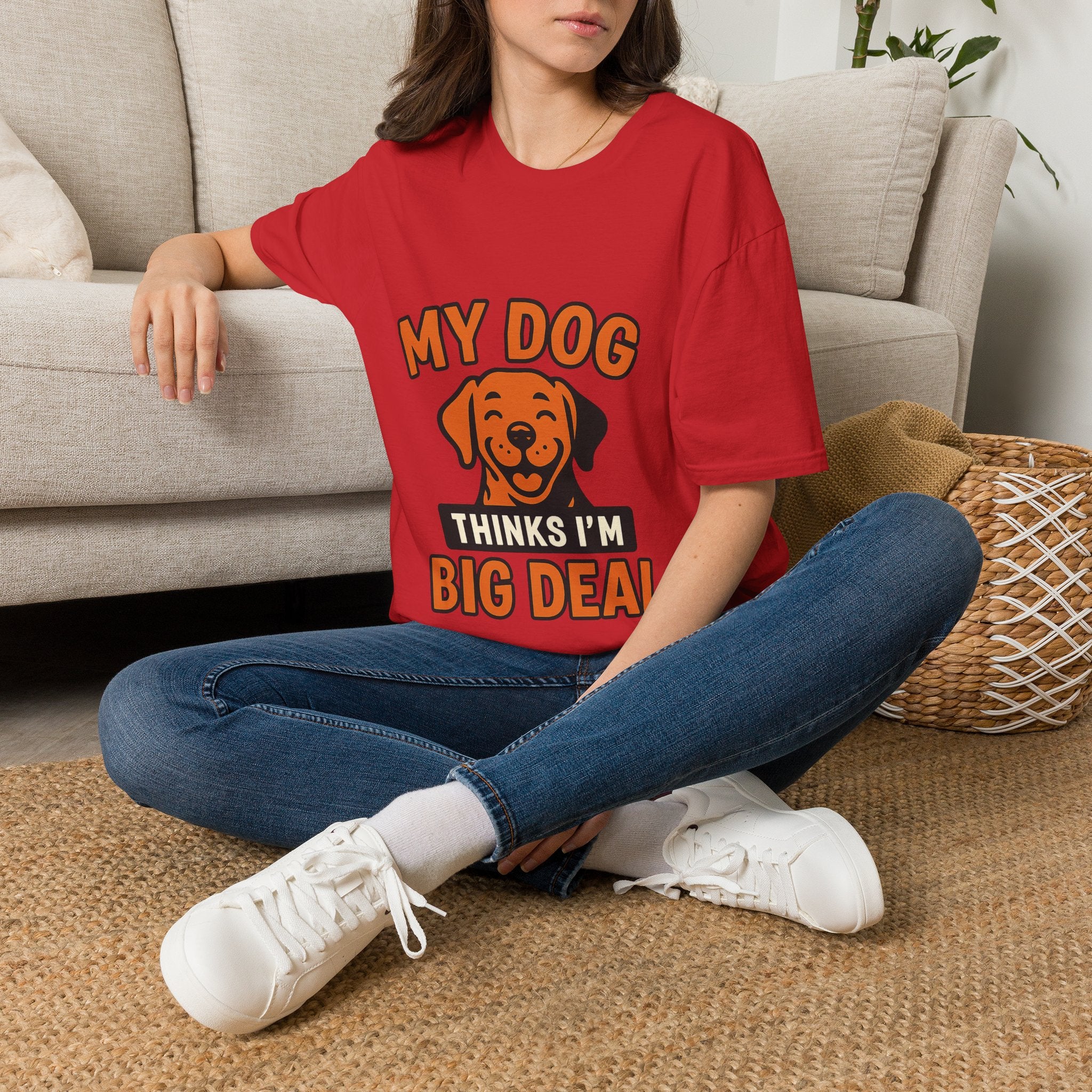 Dog Mom Shirt, My Dog Thinks I'm Kind of a Big Deal Funny Dog Lover Gift, Dog Dad Tshirt, Pet Owner Gift, Dog Parent Shirt
